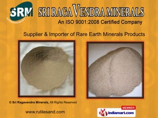 Supplier & Importer of Rare Earth Minerals Products 