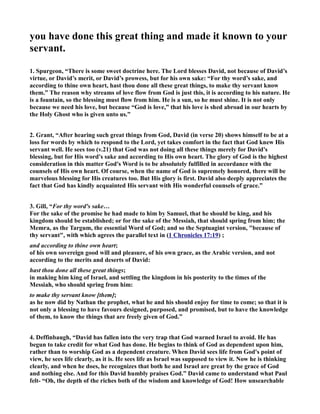 prayer, for he is jumping the gun, for God does not want David to build him a better place. This 
was a job he is reserving for David's Son Solomon. So  