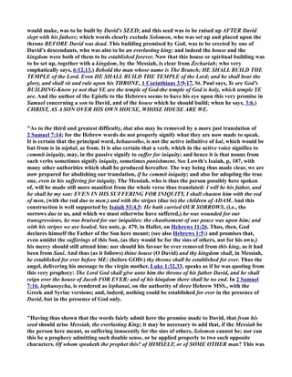 athan was dreaming, he learned from God that David's dream that he supported so completely, 
was not God's dream at all. 
2. Brian Morgan, “I imagine that both king and prophet went to bed that night charged with 
enthusiasm for the new venture. David dreamt of raising the venture capital needed; and he 
began planning the new tax structures necessary to fund the project. He dreamt of recruiting the 
best architects and gathering thousands of workers--stonemasons, metal craftsmen, weavers and 
embroiderers--all to leave behind a permanent place for God in Israel. What a legacy--a temple, 
with David's name on it, forever etched in stone! Sweet dreams for David. But  