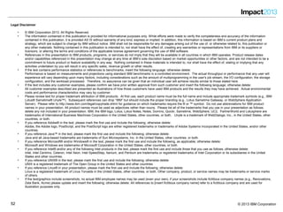 5252 © 2013 IBM Corporation
Legal Disclaimer
• © IBM Corporation 2013. All Rights Reserved.
• The information contained in this publication is provided for informational purposes only. While efforts were made to verify the completeness and accuracy of the information
contained in this publication, it is provided AS IS without warranty of any kind, express or implied. In addition, this information is based on IBM’s current product plans and
strategy, which are subject to change by IBM without notice. IBM shall not be responsible for any damages arising out of the use of, or otherwise related to, this publication or
any other materials. Nothing contained in this publication is intended to, nor shall have the effect of, creating any warranties or representations from IBM or its suppliers or
licensors, or altering the terms and conditions of the applicable license agreement governing the use of IBM software.
• References in this presentation to IBM products, programs, or services do not imply that they will be available in all countries in which IBM operates. Product release dates
and/or capabilities referenced in this presentation may change at any time at IBM’s sole discretion based on market opportunities or other factors, and are not intended to be a
commitment to future product or feature availability in any way. Nothing contained in these materials is intended to, nor shall have the effect of, stating or implying that any
activities undertaken by you will result in any specific sales, revenue growth or other results.
• If the text contains performance statistics or references to benchmarks, insert the following language; otherwise delete:
Performance is based on measurements and projections using standard IBM benchmarks in a controlled environment. The actual throughput or performance that any user will
experience will vary depending upon many factors, including considerations such as the amount of multiprogramming in the user's job stream, the I/O configuration, the storage
configuration, and the workload processed. Therefore, no assurance can be given that an individual user will achieve results similar to those stated here.
• If the text includes any customer examples, please confirm we have prior written approval from such customer and insert the following language; otherwise delete:
All customer examples described are presented as illustrations of how those customers have used IBM products and the results they may have achieved. Actual environmental
costs and performance characteristics may vary by customer.
• Please review text for proper trademark attribution of IBM products. At first use, each product name must be the full name and include appropriate trademark symbols (e.g., IBM
Lotus® Sametime® Unyte™). Subsequent references can drop “IBM” but should include the proper branding (e.g., Lotus Sametime Gateway, or WebSphere Application
Server). Please refer to http://www.ibm.com/legal/copytrade.shtml for guidance on which trademarks require the ® or ™ symbol. Do not use abbreviations for IBM product
names in your presentation. All product names must be used as adjectives rather than nouns. Please list all of the trademarks that you use in your presentation as follows;
delete any not included in your presentation. IBM, the IBM logo, Lotus, Lotus Notes, Notes, Domino, Quickr, Sametime, WebSphere, UC2, PartnerWorld and Lotusphere are
trademarks of International Business Machines Corporation in the United States, other countries, or both. Unyte is a trademark of WebDialogs, Inc., in the United States, other
countries, or both.
• If you reference Adobe® in the text, please mark the first use and include the following; otherwise delete:
Adobe, the Adobe logo, PostScript, and the PostScript logo are either registered trademarks or trademarks of Adobe Systems Incorporated in the United States, and/or other
countries.
• If you reference Java™ in the text, please mark the first use and include the following; otherwise delete:
Java and all Java-based trademarks are trademarks of Sun Microsystems, Inc. in the United States, other countries, or both.
• If you reference Microsoft® and/or Windows® in the text, please mark the first use and include the following, as applicable; otherwise delete:
Microsoft and Windows are trademarks of Microsoft Corporation in the United States, other countries, or both.
• If you reference Intel® and/or any of the following Intel products in the text, please mark the first use and include those that you use as follows; otherwise delete:
Intel, Intel Centrino, Celeron, Intel Xeon, Intel SpeedStep, Itanium, and Pentium are trademarks or registered trademarks of Intel Corporation or its subsidiaries in the United
States and other countries.
• If you reference UNIX® in the text, please mark the first use and include the following; otherwise delete:
UNIX is a registered trademark of The Open Group in the United States and other countries.
• If you reference Linux® in your presentation, please mark the first use and include the following; otherwise delete:
Linux is a registered trademark of Linus Torvalds in the United States, other countries, or both. Other company, product, or service names may be trademarks or service marks
of others.
• If the text/graphics include screenshots, no actual IBM employee names may be used (even your own), if your screenshots include fictitious company names (e.g., Renovations,
Zeta Bank, Acme) please update and insert the following; otherwise delete: All references to [insert fictitious company name] refer to a fictitious company and are used for
illustration purposes only.
 
