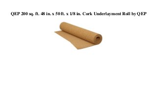 QEP 200 sq. ft. 48 in. x 50 ft. x 1/8 in. Cork Underlayment Roll by QEP
 