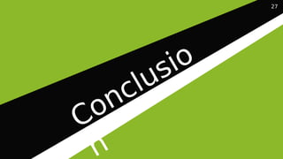 28
Conclusio
n
27
 
