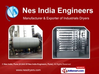 Manufacturer & Exporter of Industrials Dryers




© Nes India, Pune (A Unit Of Nes India Engineers, Pune), All Rights Reserved


               www.nesdryers.com
 