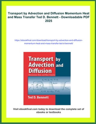 Transport by Advection and Diffusion Momentum Heat and Mass Transfer ...