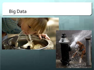 Big Data
 