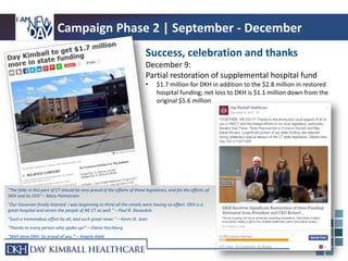 Campaign Phase 2 | September - December
“The folks in this part of CT should be very proud of the efforts of these legisla...