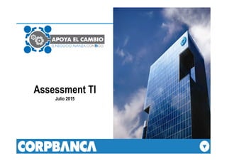 1
Assessment TI
Julio 2015
 
