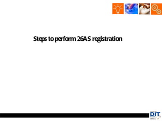 Steps to perform 26AS registration
 