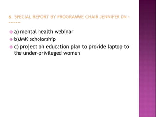  a) mental health webinar
 b)JMK scholarship
 c) project on education plan to provide laptop to
the under-privileged wo...