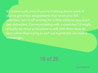 26 Bad Workplace Habits to Kick in 2016 by Anna Refinery29 Slide 38