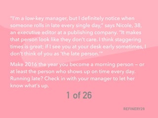 26 Bad Workplace Habits to Kick in 2016 by Anna Refinery29 Slide 4