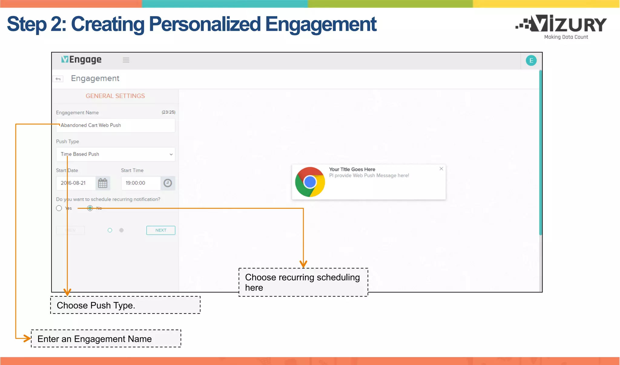 Step 2: Creating Personalized Engagement
Enter an Engagement Name
Choose recurring scheduling
here
Choose Push Type.
 