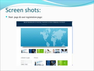 Screen shots:
 Start page & user registration page:
 