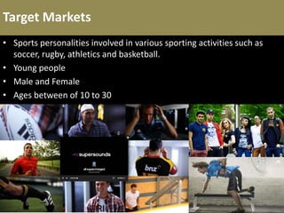 Target Markets
• Sports personalities involved in various sporting activities such as
soccer, rugby, athletics and basketball.
• Young people
• Male and Female
• Ages between of 10 to 30
5
 