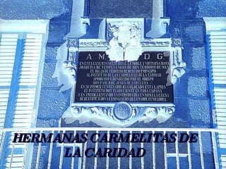 HERMANAS CARMELITAS DE LA CARIDAD 