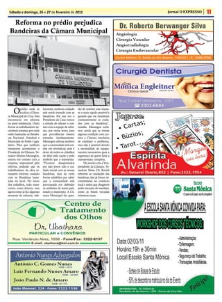 Sábado e domingo, 26 e 27 de fevereiro de 2011                                            Jornal O EXPRESSO   11
  Reforma no prédio prejudica
 Bandeiras da Câmara Municipal




    O     prédio onde se
          localiza a Câma-
ra Municipal de Cruz Alta
                              lizmente, nenhum cuidado
                              está sendo tomado com as
                              bandeiras. Por sua vez o
                                                            tão de resolver esse impas-
                                                            se o mais rápido possível e
                                                            garante que vai monitorar
encontra-se em reforma        Presidente da Casa tomou      constantemente os cuida-
na parte residencial. Desta   a atitude de refazer o con-   dos com as bandeiras”,
forma os trabalhadores ne-    tato com a equipe da refor-   ressalta. Marangon escla-
cessitam transitar por onde   ma, por várias vezes, para    rece ainda que se tivesse
estão hasteadas as Bandei-    que providências fossem       alguma condição com cer-
ras Nacional, Estadual e      tomadas imediatamente.        teza a Câmara resolveria
Municipal do Poder Legis-     Marangon afirma também        de imediato o problema,
lativo. Para que nenhum       que a comunidade está cor-    mas não é possível devido
transtorno acontecesse o      reta em reivindicar, pois é   a necessidade de equipa-
Presidente da Câmara, Ve-     dever de todos os cidadãos    mentos necessários para a
reador Marino Marangon,       de zelar pela nação e pelo    segurança de quem faria a
entrou em contato com a       símbolo que a representa.     manutenção, completa.
empresa responsável pela      “Ficamos desapontados              De acordo com a Vice-
reforma pedindo que os        por não terem tido o cui-     presidente da Câmara, Ve-
trabalhadores da obra to-     dado inicial com as nossas    readora Sônia De Bortoli
massem extremo cuidado        bandeiras, mas de certa       referente as condições das
com as Bandeiras haste-       forma satisfeitos por saber   bandeiras, elas já foram en-
adas no local. No início      que a comunidade está         comendadas no comércio
dos trabalhos, tudo trans-    preocupada em defender        local e assim que chegarem
correu como deveria, mas      os símbolos do nosso país,    serão trocadas de imediato,
agora como já faz algumas     estado e município. A Câ-     como já foram trocadas
semanas da reforma, infe-     mara Municipal faz ques-      inúmeras vezes.
 