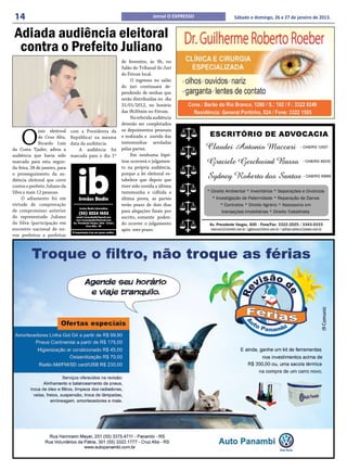 14                                                                     Jornal O EXPRESSO   Sábado e domingo, 26 e 27 de janeiro de 2013.


 Adiada audiência eleitoral
  contra o Prefeito Juliano
                                                        de fevereiro, às 9h, no
                                                        Salão do Tribunal do Juri
                                                        do Fórum local.
                                                             O ingresso no salão
                                                        do juri continuará de-
                                                        pendendo de senhas que
                                                        serão distribuídas no dia
                                                        31/01/2012, no horário
                                                        das 9h30min no Fórum.
                                                             Na referida audiência
                                                        deverão ser completados


    O
              juiz eleitoral    com a Presidenta da     os depoimentos pessoais
              de Cruz Alta,     República) na mesma     e realizada a ouvida das
              Ricardo Luiz      data da audiência.      testemunhas arroladas
da Costa Tjader, adiou a            A audiência foi     pelas partes.
audiência que havia sido        marcada para o dia 1º        Em nenhuma hipó-
marcada para esta segun-                                tese ocorrerá o julgamen-
da-feira, 28 de janeiro, para                           to na própria audiência,
o prosseguimento da au-                                 porque a lei eleitoral es-
diência eleitoral que corre                             tabelece que depois que
contra o prefeito Juliano da                            tiver sido ouvida a última
Silva e mais 12 pessoas.                                testemunha e colhida a
     O adiamento foi em                                 última prova, as partes
virtude de comprovação                                  terão prazo de dois dias
de compromisso anterior                                 para alegações finais por
do representado Juliano                                 escrito, somente poden-
da Silva (participação em                               do ocorrer o julgamento
encontro nacional de no-                                após este prazo.
vos prefeitos e prefeitas
 