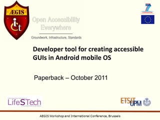 Developer tool for creating accessible
GUIs in Android mobile OS

Paperback – October 2011
 