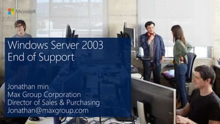Windows Server 2003 End of Support
 