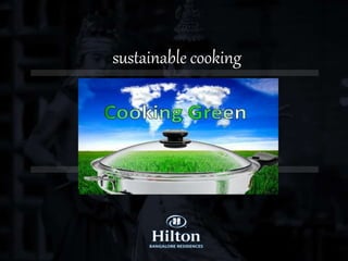 sustainable cooking
 