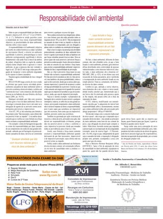 Estado de Direito n. 26 19 
Bagé-Canoas-Erechim- Novo Hamburgo - Passo Fundo - Pelotas - Rio Grande SantoÂngelo-SantaCruzdoSul-PortoAlegre-UruguaianaSantaMaria-CaxiasdoSul-Ijuí- Lajeado PREPARATÓRIOS PARA EXAME DA OABPrepare-se ainda mais para o Exame I Prova 2010.2Saiba mais: www.lfg.com.brRua dosAndradas, 1711 sala 203 - Centro - PortoAlegre - CEP90020-013Fones/Fax: (51) 3226.4317/3226.6372email: strabalho@via-rs.netSaúde e Trabalho Assessoria e Consultoria Ltda. Dr. Alfredo C. BenavidesCREMERS 13.671Ortopedia/Traumatologia - Medicina do TrabalhoAuditoria - Perícias - Gestão em SaúdeAssistência Técnica em Perícias MédicasElaboração de Laudos Ortopédicos ede Medicina do Trabalhoatendimentoaocliente@1001.com.brTele-entrega(51)3219-1001ManutençãodeImpressorasLaser,JatodeTinta, MultifuncionaisComodatodeImpressorasLaserparaProfissionaisdaÁreaJurídicaRecargasemCartuchosNBRISO9001TintaeTonerp/impressorasAmelhortaxadeentregadomercado 
Responsabilidade civil ambiental 
Sebastião José de Assis Neto* 
Sabe-se que a responsabilidade por dano ambiental é objetiva (CF, 225, § 3.º e Lei 6.938/81, 14, § 1.º). Debatem-se ainda questões como a modalidade do risco nessa responsabilidade objetiva e as peculiaridades do dano ambiental, máxime sobre o nexo causal. 
A responsabilidade civil ambiental é objetiva por razões de ordem histórica (a culpa é produto do movimento liberal, o direito ao ambiente equilibrado é coletivo), principiológica (o meio ambiente ecologicamente equilibrado é direito fundamental e não pode ficar à mercê da análise da culpa), silogística (não se cogita de conduta culposa numa relação entre o agressor e o meio ambiente, já que a natureza não tem vontade) e legal (o art. 225 da CF não exige culpa para obrigação de recuperar o meio ambiente degradado ou de reparar os danos causados). 
Vejamos agora a modalidade do risco: integral ou criado. 
BELLO FILHO nega a teoria do risco criado ao afirmar que quem exerce atividade potencialmente causadora de dano ambiental aufere o proveito econômico desta atividade e celebra um “contrato de risco” com a natureza; daí não poder invocar as excludentes do caso fortuito e da força maior (2001, ps. 34-35). 
Qualquer atividade que lida com recursos naturais gera o risco de dano ambiental. Deve-se investigar a extensão desse risco e até onde vai a obrigação do agente de se prevenir contra acontecimentos previsíveis e imprevisíveis. 
A lei (CC, 393, p. ún) conceitua caso fortuito e força maior como “fato necessário, cujos efeitos não era possível evitar ou impedir”: é na análise desse conceito que se verifica se o caso fortuito ou a força maior excluem a responsabilidade ambiental. 
Um exemplo: o dono de barragem de água não se exime da responsabilidade por dano causado de seu rompimento em razão de uma grande tempestade: sabendo que tal barragem era potencialmente causadora do dano, deveria ser construída para resistir a qualquer excesso de água. 
Não se adota a teoria do risco integral pura: afasta- se o caso fortuito, pois não estão presentes todos os requisitos do art. 393, p. ún. do CC. Não era impossível ao causador do dano evitar ou impedir os efeitos do fato necessário (a tempestade), pois era obrigado a adotar todos os cuidados na construção da barragem. 
Hoje o risco é a regra e sua presença nas atividades potencialmente causadoras de dano ambiental deve mover o agente à prevenção de todas as hipóteses em que forças estranhas possam levar ao dano. Deve-se prever quais são essas possíveis e prováveis forças e prevenir-se contra sua ação. Assim, dois novos elementos estão no conceito de caso fortuito e força maior, para excluir a responsabilidade ambiental: imprevisibilidade do fato e impossibilidade de prevenção. 
Daí, se o fato é previsível, força maior ou caso fortuito não excluem a responsabilidade ambiental. Por fato previsível considera-se não só o fato provável, mas também o de pouca probabilidade, contra o qual se deve prevenir, desde que se possa saber que, mesmo improvável, é possível de acontecer e contra ele haja possibilidade de se prevenir. Conclui-se que o fato somente será imprevisível quando for razoável supor que era impossível acreditar-se que ele aconteceria e, ainda, que seja de impossível prevenção. 
Veja-se o mesmo exemplo: o proprietário da barragem deve construí-la para resistir a qualquer intempérie, todavia, se sobre ela cai uma grande aeronave, provocando rompimento e dano ambiental, não é razoável imputar ao dono a responsabilidade, pois é justo supor que acreditava ser impossível que isto ocorresse, bem como que era impossível, também, prevenir contra sua ocorrência. 
Também na queimada por ação criminosa de terceiros, o dono da terra, provando esta ação, não deverá ser responsabilizado civilmente, porque não era possível prever o crime e, conforme o caso, impossível se prevenir, desde que tomadas todas as providências para evitar-se o fato. 
Assim, caso fortuito e força maior somente excluem a responsabilidade ambiental quando derivarem de um fato necessário, imprevisível e de impossível prevenção, cujos efeitos não era possível evitar ou impedir. 
Enfim, sendo o dano ambiental um fenômeno diverso do dano comum, tal constatação influencia no nexo de causalidade entre a conduta e o dano ambiental. 
De fato, o dano ambiental, diferente do dano comum, não tem ofendido certo, já que o bem lesado é o meio ambiente, portanto, gera interesse difuso distribuído entre coletividade de pessoas indeterminadas e com interesse indivisível; doutro lado, o dano ambiental, diz a doutrina (cf. MILARÉ, 2001, p. 425), só em último caso será ressarcido de forma pecuniária, pois é preferida a recomposição do meio ambiente lesado ao seu estado anterior. Trata-se, certamente, de fenômeno diverso do dano comum. 
Lembre-se que, adotada a teoria objetiva, seus elementos são o ato, o dano e o nexo causal, donde resulta concluir que, demonstrado que o ato lesivo não foi praticado pela pessoa a quem se lhe imputa, não pesará sobre ela o ônus da reparação do dano. 
O STJ, todavia, modificando seu entendimento, decidiu que “o adquirente do imóvel tem responsabilidade sobre o desmatamento, mesmo que o dano ambiental tenha sido provocado pelo antigo proprietário” (REsp 471864/SP). 
Tal decisão rompe com o conceito tradicional do nexo causal – não exige que o imputado seja o causador direto do dano – mas atende ao princípio do meio ambiente como bem de uso comum do povo, cuja obrigação de preservação compete a todos. Além disso, havendo norma que imponha a preservação ou recomposição de área degradada (exemplo: áreas de reserva legal – C.Florestal, arts. 16 e 44), exige-se que, independente de quem seja o causador da lesão, a reparação é obrigação propter rem, portanto, acompanha a coisa com quem quer que ela esteja. 
Para o Ministro Herman Benjamin (REsp 650728/SC), “para o fim de apuração do nexo de causalidade no dano ambiental, equiparam-se quem faz, quem não faz quando deveria fazer, quem deixa fazer, quem não se importa que façam, quem financia para que façam, e quem se beneficia quando outros fazem”. 
Surge então uma nova concepção do nexo causal na responsabilidade ambiental, pois, independente da lesão resultar de ato direto do agente, pode haver preceito legal que lhe responsabilize, máxime na aquisição da propriedade, por se tratar de obrigação propter rem. 
* Juiz de Direito em Goiás, especialista e Mestre em Direito pela UFG. E autor das obras Curso Básico de Direito Civil volumes I, II e III da Editora Impetus. 
Questões pontuais 
“ Qualquer atividade que lida com recursos naturais gera o risco de dano ambiental.” 
“...caso fortuito e força maior somente excluem a responsabilidade ambiental quando derivarem de um fato necessário, imprevisível e de impossível prevenção...” 
AF RODRIGUES  