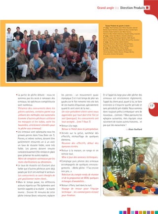 Grand angle : : : Direction Produits I




                                                                                            : : : Équipe Produits de gauche à droite :
                                                                                            1er rang : Alain Guillard, Jean-Pierre Gourbier, Salomé
                                                                                            Birckel, Xavier Pontone, Gabriel Da Silva, Camille Varin
                                                                                            (invitée), Élodie Serdenif, Jean-Marc Tsevery,
                                                                                            Patrick Le Bot, Fréderic Datchary, Claudia Hallaq, musicien.
                                                                                            2e rang : Johan Van Manen, Annette Lebreton,
                                                                                            Patrice Cavagné, Dominique Barisien, Odile Buard,
                                                                                            Veerle Leong, Patrick Pereira, Marie-Khuny Khy, musicien.
                                                                                            3e rang : Hervé Lebihan, Gabriel Vacher,
                                                                                            Delphine Victorion, Alain Fossier, Bernd Polster,
                                                                                            Pascal Marty, Jean-Marc Peyron, Philippe Court.
                                                                                            4e rang : Gérald Monfort, Arthur Darde,
                                                                                            Nathalie Goubeau, Ali Derghal, Ms Mahaveer,
                                                                                            Cécile Gauthier, Frédéric Bonne, Philippe Merino,
                                                                                            Jens Juckel, Antoine Hernandez.




• La partie de pêche débute : nous ne           les pierres : un mouvement quasi            Et si l’appel du large pour aller pêcher des
  sommes pas les seuls à ramasser des           olympique !) et il est temps de plier ses   ormeaux est strictement réglementé,
  ormeaux, les «pêcheurs-compétiteurs»          gaules car le flot remonte très vite lors   l’appel du client peut, quant à lui, se faire
  sont nombreux.                                de ces marées d’équinoxe, spécialement      entendre à n’importe quelle période et                         17
  Présence des concurrents dans les             quand le vent vient de la mer…              sans périodicité pré-établie. Nous sommes
  pièces voisines, certains parmi eux           Un vice-président client vient nous         donc toujours prêts à embarquer vers de
  utilisent des méthodes non autorisées         apprendre que tout doit être fini ce        nouveaux… contrats ! Mais parcourez les
  (comme d’autres pêcheurs utilisent            soir (panique), les concurrents ont         «plages» suivantes, mes équipes vous
  les masques et les tubas, voire les           tout accepté… (vrai ? faux ?)               racontent de toutes autres histoires… et
  bouteilles, strictement interdits pour       • Retour à la nage.                          pas que des «seautises» !
  la pêche aux ormeaux).                         Retour à l’hôtel dans la précipitation.                                        ::: Alain Guillard
• Les ormeaux sont «planqués» sous les
                                               • Arrivée sur la grève, synthèse des
  grosses pierres dans l’eau (bien sûr !).
                                                 effectifs, réchauffage de quelques
  Pierres, et même rochers, doivent être
                                                 éléments.
  patiemment retournés un à un avec
                                                 Réunion des effectifs, début des
  un taux de réussite faible, voire très
                                                 épreuves écrites.
  faible. Les pierres doivent ensuite
                                               • Retour à la maison, on range et on
  consciencieusement être remises en place
                                                 nettoie tout.
  pour préserver les autres espèces.
                                                 Mise à jour des annexes techniques.
  Merci de remplacer «ormeaux» par les
  mots clarifications ou déviations.           • Comptage puis photos des ormeaux
• Le taux de réussite est d’autant plus          accompagnés de quelques encoura-
  faible que d’autres pêcheurs sont déjà         gements : «Belle pêche ! T’as encore
  passés par là et ont «nettoyé le secteur».     rien pris…»
  Les concurrents se sont chargés de             Relecture du compte rendu de réunion
  pré-positionner notre client…                  et de la proposition de MOU, quelques
• Mais le temps passe, les différents            échanges d’amabilités…
  acteurs répartis sur l’île éphémère sont     • Retour à Paris, tard dans la nuit.
  bientôt rappelés à la réalité : la marée       Voyage de retour pour l’équipe
  monte… Encore 10 minutes de cette              technique ; les commerçants restant
  pêche intense (lever, retourner, replacer      pour finaliser.
 