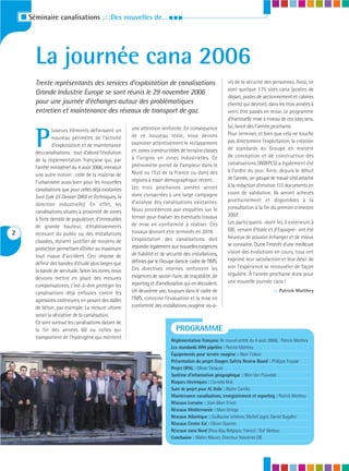 I Séminaire canalisations : : : Des nouvelles de… I I I




        La journée cana 2006
        Trente représentants des services d’exploitation de canalisations                                    vis de la sécurité des personnes. Ainsi, ce
                                                                                                             sont quelque 175 sites cana (postes de
        Grande Industrie Europe se sont réunis le 29 novembre 2006
                                                                                                             départ, postes de sectionnement et cabines
        pour une journée d’échanges autour des problématiques                                                clients) qui devront, dans les trois années à
        entretien et maintenance des réseaux de transport de gaz.                                            venir, être passés en revue. Le programme
                                                                                                             d’éventuelle mise à niveau de ces sites sera,
                                                         une attention renforcée. En conséquence             lui, lancé dès l’année prochaine.


        P
                 lusieurs éléments définissent un
                                                         de ce nouveau texte, nous devons                    Pour terminer, et bien que cela ne touche
                 nouveau périmètre de l’activité
                                                         examiner attentivement le reclassement              pas directement l’exploitation, la création
                 d’exploitation et de maintenance
                                                         en zones constructibles de terrains classés         de standards du Groupe en matière
        des canalisations : tout d’abord l’évolution
                                                         à l’origine en zones industrielles. Ce              de conception et de construction des
        de la réglementation française qui, par
                                                         phénomène prend de l’ampleur dans le                canalisations (WWPLS) a également été
        l’arrêté ministériel du 4 août 2006, introduit
                                                         Nord ou l’Est de la France ou dans des              à l’ordre du jour. Ainsi, depuis le début
        une autre notion : celle de la maîtrise de
                                                         régions à essor démographique récent.               de l’année, un groupe de travail s’est attaché
        l’urbanisme aussi bien pour les nouvelles
                                                         Les trois prochaines années seront                  à la rédaction d’environ 115 documents en
        canalisations que pour celles déjà existantes
                                                         donc consacrées à une large campagne                cours de validation. Ils seront achevés
        (voir Eole 25 Dossier DIIGI et Techniques, la
                                                         d’analyse des canalisations existantes.             prochainement et disponibles à la
        direction industrielle). En effet, les
                                                         Nous procéderons par enquêtes sur le                consultation à la fin du premier trimestre
        canalisations situées à proximité de zones
                                                         terrain pour évaluer les éventuels travaux          2007.
        à forte densité de population, d’immeubles
                                                         de mise en conformité à réaliser. Ces               Les participants -dont les 3 extérieurs à
        de grande hauteur, d’établissements
                                                         travaux devront être terminés en 2018.              GIE, venant d’Italie et d’Espagne- ont été
2       recevant du public ou des installations
                                                         L’exploitation des canalisations doit               heureux de pouvoir échanger et de mieux
        classées, doivent justifier de moyens de
                                                         répondre également aux nouvelles exigences          se connaître. Outre l’intérêt d’une meilleure
        protection permettant d’éviter au maximum
                                                         de fiabilité et de sécurité des installations,      vision des évolutions en cours, tous ont
        tout risque d’accident. Ceci impose de
                                                         définies par le Groupe dans le cadre de l’IMS.      exprimé leur satisfaction et leur désir de
        définir des bandes d’étude plus larges que
                                                         Ces directives internes renforcent les              voir l’expérience se renouveler de façon
        la bande de servitude. Selon les zones, nous
                                                         exigences de savoir-faire, de traçabilité, de       régulière. À l’année prochaine donc pour
        devrons mettre en place des mesures
                                                         reporting et d’amélioration qui en découlent.       une nouvelle journée cana !
        compensatoires, c’est-à-dire protéger les
        canalisations déjà enfouies contre les           Un deuxième axe, toujours dans le cadre de                                   ::: Patrick Matthey
        agressions extérieures, en posant des dalles     l’IMS, concerne l’évaluation et la mise en
        de béton, par exemple. La mesure ultime          conformité des installations oxygène vis-à-
        serait la déviation de la canalisation.
        Ce sont surtout les canalisations datant de
        la fin des années 60 ou celles qui                                      PROGRAMME
        transportent de l’hydrogène qui méritent
                                                                              Réglementation française (le nouvel arrêté du 4 août 2006) : Patrick Matthey
                                                                              Les standards WW pipeline : Patrick Matthey
                                                                              Équipements pour service oxygène : Alain Colson
                                                                              Présentation du projet Oxygen Safety Review Board : Philippe Fraysse
                                                                              Projet OPAL : Olivier Desauté
                                                                              Système d'information géographique : Wim Van Puyvelde
                                                                              Risques électriques : Cornelis Klok
                                                                              Suivi de projet pour AL Italie : Walter Camillo
                                                                              Maintenance canalisations, enregistrement et reporting : Patrick Matthey
                                                                              Réseaux Lorraine : Jean-Marc Frisch
                                                                              Réseaux Méditerranée : Marc Ortega
                                                                              Réseaux Atlantique : Guillaume Lefebvre, Michel Jagot, Daniel Bogalho
                                                                              Réseaux Centre Est : Olivier Quemin
                                                                              Réseaux cana Nord (Pays-Bas, Belgique, France) : Raf Sleebus
                                                                              Conclusion : Walter Maurer, Directeur Industriel GIE
 