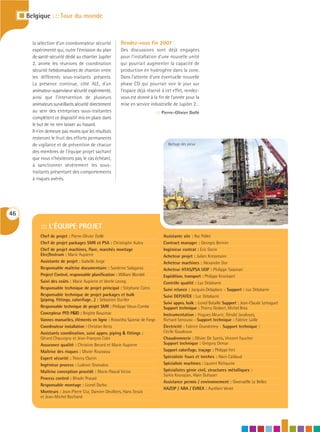 I Belgique : : : Tour du monde


         la sélection d'un coordonnateur sécurité       Rendez-vous fin 2007
         expérimenté qui, outre l'émission du plan      Des discussions sont déjà engagées
         de santé-sécurité dédié au chantier Jupiter    pour l’installation d’une nouvelle unité
         2, anime les réunions de coordination          qui pourrait augmenter la capacité de
         sécurité hebdomadaires de chantier entre       production en hydrogène dans la zone.
         les différents sous-traitants présents.        Dans l'attente d'une éventuelle nouvelle
         La présence continue, côté ALE, d'un           phase CO qui pourrait voir le jour sur
         animateur-superviseur sécurité expérimenté,    l'espace déjà réservé à cet effet, rendez-
         ainsi que l’intervention de plusieurs          vous est donné à la fin de l'année pour la
         animateurs surveillants sécurité directement   mise en service industrielle de Jupiter 2…
         au sein des entreprises sous-traitantes                               ::: Pierre-Olivier Dollé
         complètent ce dispositif mis en place dans
         le but de ne rien laisser au hasard.
         Il n'en demeure pas moins que les résultats
         resteront le fruit des efforts permanents
         de vigilance et de prévention de chacun                                     Battage des pieux
         des membres de l’équipe projet sachant
         que nous n'hésiterons pas, le cas échéant,
         à sanctionner sévèrement les sous-
         traitants présentant des comportements
         à risques avérés.




46

             ::: L’ÉQUIPE PROJET
             Chef de projet : Pierre-Olivier Dollé                                 Assistante site : Ilse Pollet
             Chef de projet packages SMR et PSA : Christophe Aubry                 Contract manager : Georges Bernier
             Chef de projet machines, flare, marchés montage                       Ingénieur contrat : Eric Gorin
             Elec/Instrum : Marie Aupierre                                         Acheteur projet : Julien Kressmann
             Assistante de projet : Isabelle Jorge                                 Acheteur machines : Alexandre Dor
             Responsable maîtrise documentaire : Sandrine Salagaras                Acheteur HTAS/PSA UOP : Philippe Tassinari
             Project Control, responsable planification : William Blondel          Expédition, transport : Philippe Knockaert
             Suivi des coûts : Marie Aupierre et Veerle Leong                      Contrôle qualité : Luc Delabarre
             Responsable technique de projet principal : Stéphane Catro            Suivi relance : Jacques Delaplace - Support : Luc Delabarre
             Responsable technique de projet packages et bulk                      Suivi DEP/ATEX : Luc Delabarre
             (piping, fittings, calorifuge…) : Sébastien Gurtler
                                                                                   Suivi appro. bulk : Lionel Bataille Support : Jean-Claude Lemaguet
             Responsable technique de projet SMR : Philippe Vieux-Combe            Support technique : Thierry Gesbert, Michel Bréa
             Concepteur PFD P&ID : Brigitte Bouzinac                               Instrumentation : Hugues Meuric, Gérald Javaloyes,
             Vannes manuelles, éléments en ligne : Roswitha Sazerac de Forge       Richard Senoussi - Support technique : Fabrice Laille
             Coordinateur installation : Christian Berta                           Électricité : Fabrice Grandrémy - Support technique :
             Assistants coordination, suivi appro. piping & fittings :             Cécile Gaudeaux
             Gérard Chauvigny et Jean-François Calvi                               Chaudronnerie : Olivier De Santis, Vincent Faucher
             Assurance qualité : Christine Becard et Marie Aupierre                Support technique : Grégory Demar
             Maîtrise des risques : Olivier Rousseau                               Support calorifuge, traçage : Philippe Fert
             Expert sécurité : Thierry Clairin                                     Spécialiste fours et torches : Alain Caillaud
             Ingénieur process : Ludovic Granados                                  Spécialiste machines : Laurent Richaume
             Maîtrise conception procédé : Marie-Pascal Victor                     Spécialistes génie civil, structures métalliques :
                                                                                   Sarkis Kourajian, Alain Duhayer
             Process control : Bhadri Prasad
                                                                                   Assistance permis / environnement : Gwenaëlle Le Bellec
             Responsable montage : Lionel Darbo
                                                                                   HAZOP / ARA / EVREX : Aurélien Venet
             Monteurs : Jean-Pierre Coz, Damien Devilliers, Hans Struik
             et Jean-Michel Bochand
 