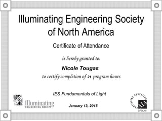CFOL10
Nicole Tougas
January 13, 2015
21
IES Fundamentals of Light
 