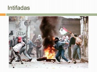 Intifadas
 