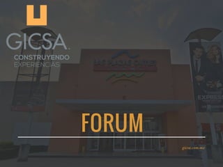 FORUM
gicsa.com.mx
 