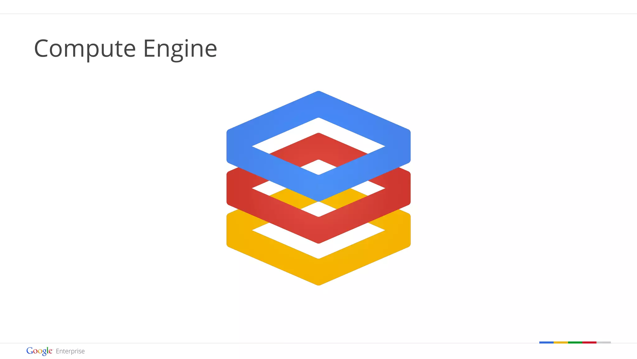 Google confidential | Do not distribute 
Compute Engine 
 