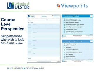 Course Level Perspective Supports those who wish to look at Course View. 
