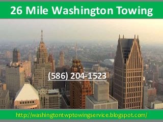 http://washingtontwptowingservice.blogspot.com/
26 Mile Washington Towing
(586) 204-1523
 