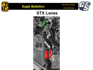 We Commission
Army Strong
Eagle Battalion
Eagle Battalion 2008
STX Lanes
RED1
RED2
 