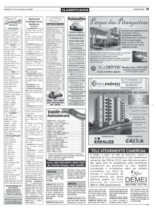 SÁBADO, 26 de setembro de 2009
                                                         CLASSIFICADOS                                                                                          O REPÓRTER           19




                                                                97 IE, 8val., 2° dono, rarida-
                                 VEÍCULOS                       de de carro, todo original, cor
                                                                chumbo, completo. Valor RS
                                 VENDE-SE Chevette, ano
                                                                13.000,00. Interessados
                                 82, cor branco. Interessados
                                                                contatar fone 9656.5385.
                                 contatar pelo fone
                                 9155.9093.

                                 VENDE-SE TL, ano 73, cor       IMÓVEIS
                                 azul, toda original, motor e   VENDE-SE OU TROCA-SE
                                 caixa novos, toda revisada.    uma casa de alvenaria com                                                                    tórios, banheiro, sala, cozi-
                                                                                                  cima da casa, na Rua Gui-    banheiros e demais dep. No
                                 Valor RS 2.500,00, recebe-     6 peças. Valor RS 12.000,00.                                                                 nha, área de serviço, box
                                                                                                  lherme Klemente keller,      parque aquático Havaí. Fone
                                 se moto, computador ou         Interessados contatar pelo                                                                   para garagem fechado. Va-
                                                                                                  671, bairro Jardim. Tratar   para contato 3332.1326 ou
                                 ainda estuda-se parcelas.      fone 9145.6212.                                                                              lor de R$ 89.000,00. Particu-
                                                                                                  pelo fone 3333.7340 ou       9139.4070.
                                 Interessados contatar                                                                                                       lar. Interessados entrar em
                                                                                                  8123.1522.                   VENDE-SE APTO NOVO,
                                 9656.5385.                     VENDE-SE CASA de dois                                                                        contato (55) 3333.6901 ou
                                                                pisos, com 270m², faltando        VENDE-SE CASA de dois        no centro, próximo a          (51) 9815.5360.
                                 VENDE-SE Tempra ano 97/        acabamento na parte de            pisos mista com 3 dorm., 2   Dimagem, amplo, 2 dormi-
                                                                                                                                                                                     CMYK
 