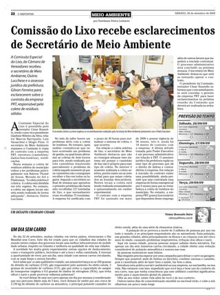 22   O REPÓRTER
                                                                               MEIO AMBIENTE
                                                                                                                                                                            SÁBADO, 26 de setembro de 2009


                                                                                 por Estefania Vieira Linhares



Comissão do Lixo recebe esclarecimentos
de Secretário de Meio Ambiente
A Comissão Especial                                                                                                                                                          além de outros fatores que im-
do Lixo, da Câmara de                                                                                                                                                        pedem a rescisão contratual.
                                                                                                                                                                             O processo administrativo
Vereadores recebeu                                                                                                                                                           será concluído na próxima
o secretário de Meio                                                                                                                                                         semana. O secretário de Meio
                                                                                                                                                                             Ambiente destacou que está
Ambiente, Osório                                                                                                                                                             se tentando operar o con-
Lucchese e o assessor                                                                                                                                                        trato.
                                                                                                                                                                               O presidente da Comissão,
jurídico da prefeitura,                                                                                                                                                      vereador César Busnello in-
Gilvon Ferreira para                                                                                                                                                         formou que o encaminhamen-
                                                                                                                                                                             to será convidar o gerente
esclarecerem sobre o                                                                                                                                                         da empresa PRT para fazer
contrato da empresa                                                                                                                                                          esclarecimentos na próxima
                                                                                                                                                                             reunião da Comissão que
PRT, responsável pela                                                                                                                                                        deverá ser realizada na sexta-
coleta de resíduos                                                                                                                                                           feira.
sólidos



A
       Comissão Especial do
       Lixo é presidida pelo
       vereador César Busnel-
lo, tendo como vice-presidente     O secretário, Osório Lucchese explicou os encaminhamentos realizados pela Secretaria de Meio Ambiente juntamente com o Poder Executivo
Gladimir Ribeiro da Silva, rela-
tor Marcos Barriquelo, Luiz           No mês de julho houve um                    o prazo de 36 horas para nor-                  de 2008 e possui vigência de
Varaschini e Sérgio Pires. O       problema sério com a coleta                    malizar o sistema de coleta, o                 36 meses, isto é, ainda há
secretário de Meio Ambiente        de resíduos. No entanto, após                  que ocorreu.                                   18 meses de contrato com
repassou a Comissão à cópia        análise constatou-se que es-                     Em relação a coleta seletiva                 a empresa. A última atitude
de contrato com a empresa          tava ocorrendo um problema                     de lixo, o secretário de Meio                  tomada pelo Poder Executivo
PRT, estrutura (caminhões/         de gestão, na qual foram altera-               Ambiente destacou que não                      é um processo administrativo
dados/funcionários), notifi-       das as coletas de dois turnos                  se consegue adequar esse sis-                  em relação à PRT. O assessor
cações.                            para três, sendo realizada por                 tema até porque o caminhão                     jurídico da prefeitura explicou
  Nesta semana a coleta de         três caminhões resolvendo                      de lixo não é próprio para esse                esse tipo de processo que dá
resíduos sólidos do município      parcialmente o problema da                     tipo de coleta. No interior é                  o direito de defesa e contra-
voltou a ter problemas princi-     coleta naquele momento já que                  somente realizada a coleta se-                 ditório à empresa. Em relação
palmente nos Bairros Thomé         os caminhões não conseguiam                    letiva, porém existe um acordo                 à rescisão do contrato existe
de Souza, Morada do Sol e          recolher o lixo em todos os lu-                verbal para que sejam coleta-                  uma possibilidade, ainda per-
Pindorama. “A coleta seletiva é    gares. Segundo o secretário no                 dos as fraudas descartáveis.                   mite que seja contratada uma
crônica. A coleta está dividida    final de semana que aprontou                   Nestes locais a coleta está                    empresa de forma emergencial
em três regiões. No entanto,       o primeiro problema não havia                  sendo realizada semanalmente                   por 6 meses para que se resta-
a coleta em alguns locais não      sido recolhidas 127 toneladas                  e quinzenalmente em caráter                    beleça a coleta de resíduos do
esta sendo realizada de forma      de lixo, e que normalmente                     experimental.                                  município. No entanto, a em-
adequada”, destacou Osório         eram recolhidas 75 toneladas.                    O contrato com a empresa                     presa PRT possui funcionários
Lucchese.                          A empresa foi notificada com                   PRT foi assinado em maio                       que dependem desse emprego



UM DESAFIO CHAMADO CIDADE
                                                                                                                                                                   Viviane Bronzatto Dutra
                                                                                                                                                                      vibronza@terra.com.br


                                                                                                          efeito estufa, além de uma série de elementos tóxicos.
UM DIA SEM CARRO                                                                                                    A poluição do ar provoca a morte de 3 milhões de pessoas por ano em
                                                                                                          todo o mundo, e os principais responsáveis são os automóveis. Essa poluição,
  No dia 22 de setembro, muitas cidades, em vários países, vivenciaram o Dia                              nas grandes cidades, afeta principalmente os idosos e as crianças com até cinco
Mundial sem Carro. Este dia foi criado para que os cidadãos das cidades do                                anos de idade, causando problemas respiratórios, irritação dos olhos e nariz.
mundo inteiro exijam dos governos locais uma melhor infra-estrutura de mobili-                              Aqui em nossa cidade, poucas pessoas sequer sabiam desta iniciativa. Em
dade urbana, respeito no trânsito e melhoria na qualidade de vida nas cidades.                            apenas um dia sem inúmeros carros circulando, a cidade obtém uma redução
  A novidade fez muita gente experimentar outras opções de deslocamento,                                  considerável de poluição atmosférica e sonora nas ruas.
como o transporte público, bicicletas e até a boa e velha caminhada. E tiveram                              As pessoas mostram-se mais felizes.
a oportunidade de viver, por um dia, uma cidade com menos carros circulando,                                Mas ninguém precisa esperar por uma campanha para deixar o carro na garagem.
com ar mais limpo e menos barulho.                                                                        Sempre que possível, ande de ônibus ou bicicleta, combine caronas e caminhe,
  Você sabia que a cada quilômetro rodado, um automóvel lança no ar 430 gramas                            pois a caminhada além de fazer bem a saúde, faz bem a alma.
de dióxido de carbono (CO2), gás responsável pelo aumento do efeito estufa, 2                               Introduza esta prática social e ambiental na sua empresa, na sua família, na sua
gramas de monóxido de carbono (CO), gás que reduz a capacidade do sangue                                  vida. Não estamos com isso, impedindo que você faça o bom uso do conforto do
de transportar oxigênio e 0,6 gramas de óxidos de nitrogênio (NOx), que irrita                            seu carro, mas que tenha consciência que este utilitário contribui significativa-
olhos e nariz e pode provocar enfisema pulmonar?                                                          mente para o aquecimento global do planeta.
       Se você deixar de usar seu carro apenas um dia por semana (considerando                              Olhe ao seu redor, existe vida além de você e de seu conforto.
que seu percurso diário seja de 5 km), você deixará de emitir por ano cerca de                              Outros tantos dias de conscientização mundial ou nacional virão, e cabe a nós
2.150 kg de dióxido de carbono na atmosfera, o principal poluente causador do                             olharmos um pouco mais longe.
                                                                                                                                                                                                    CMYK
 