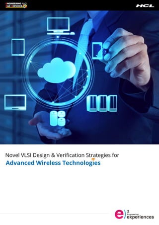 NovelVLSIDesign&VeriﬁcationStrategiesfor
AdvancedWirelessTechnologies
 