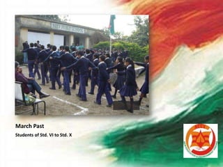 March Past
Students of Std. VI to Std. X