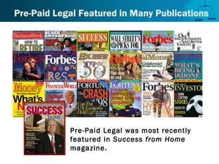 Pre-Paid Legal Featured in Many Publications
Pre-Paid Legal was most recently
featured in Success from Home
magazine.
 
