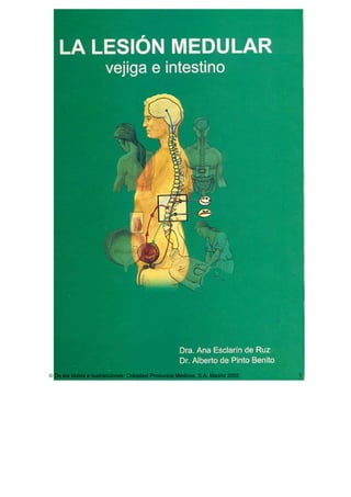  De los textos e ilustracciones: Coloplast Productos Médicos, S.A. Madrid 2002.   1
 