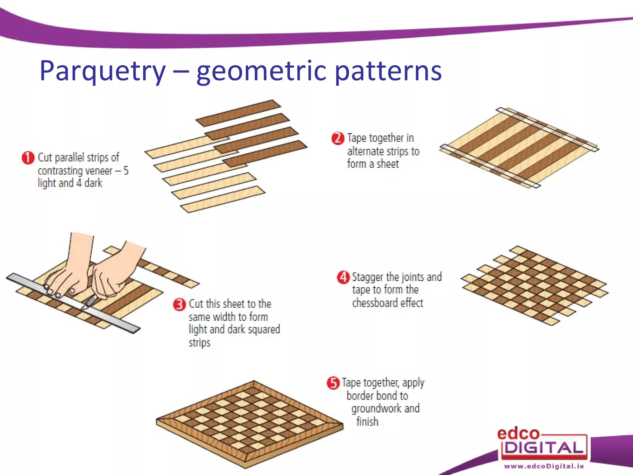 Parquetry – geometric patterns

 