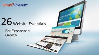 26Website Essentials
For Exponential
Growth
 