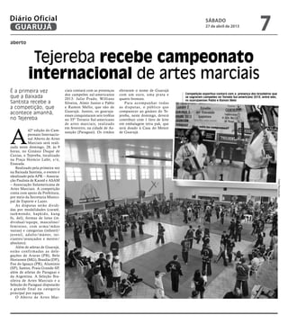 aberto
Tejereba recebe campeonato
internacional de artes marciais
É a primeira vez
que a Baixada
Santista recebe a
a competição, que
acontece amanhã,
no Tejereba
Competição esportiva contará com a presença dos brasileiros que
se sagraram campeões no Torneio Sul-americano 2013, entre eles,
os guarujaenses Pablo e Ramon Melo
A
42ª edição do Cam-
peonato Internacio-
nal Aberto de Artes
Marciais será reali-
zada neste domingo, 28, às 9
horas, no Ginásio Duque de
Caxias, o Tejereba, localizado
na Praça Horácio Lafer, s/n,
Enseada.
Realizado pela primeira vez
na Baixada Santista, o evento é
idealizado pela APK – Associa-
ção Paulista de Karatê e ASAM
– Associação Sulamericana de
Artes Marciais. A competição
conta com apoio da Prefeitura,
por meio da Secretaria Munici-
pal de Esporte e Lazer.
As disputas serão dividi-
das por modalidades (caratê,
taekwondo, hapkido, kung
fu, del), formas de lutas (in-
dividual/equipe, masculino/
feminino, com arma/mãos
vazias) e categorias (infantil/
juvenil, adulto/máster, ini-
ciantes/avançados e mestre/
absoluto).
Além de atletas de Guarujá,
estão confirmadas as dele-
gações de Araras (PB), Belo
Horizonte (MG), Brasília (DF),
Foz do Iguaçu (PR), Alumínio
(SP), Santos, Praia Grande-SP,
além de atletas do Paraguai e
da Argentina. A Seleção Bra-
sileira de Artes Marciais e a
Seleção do Paraguai disputarão
a grande final na categoria
principal por equipe.
O Aberto de Artes Mar-
ciais contará com as presenças
dos campeões sul-americanos
2013: Julio Prado, Willians
Silveira, Almir Junior e Pablo
e Ramon Mello, que são de
Guarujá. Juntos, os guaruja-
enses conquistaram seis troféus
no 35º Torneio Sul-americano
de artes marciais, realizado
em fevereiro, na cidade de As-
sunção (Paraguai). Os irmãos
elevaram o nome de Guarujá
com um ouro, uma prata e
quatro bronzes.
Para acompanhar todas
as disputas, o público que
comparecer ao ginásio do Te-
jereba, neste domingo, deverá
contribuir com 1 litro de leite
em embalagem tetra pak, que
será doado à Casa do Menor
de Guarujá.
FotosReprodução
sábado
27 de abril de 2013
7GUARUJÁ
Diário Oficial
 