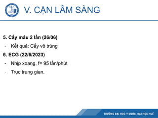 V. CẬN LÂM SÀNG
5. Cấy máu 2 lần (26/06)
- Kết quả: Cấy vô trùng
6. ECG (22/6/2023)
- Nhịp xoang, f= 95 lần/phút
- Trục trung gian.
 