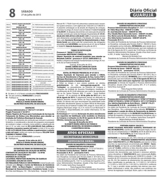 ITEM 36
MOVECOL MOVEIS E DECORAÇÕES
LTDA – ME
R$1.198,00(milcentoenoventaeoitoreais)
ITEM 37 MHMB DALFRE EPP R$ 1.715,00 (mil setecentos e quinze reais)
ITEM 38
MOVECOL MOVEIS E DECORAÇÕES
LTDA – ME
R$ 298,00 (duzentos e noventa e oito reais)
ITEM 39
MOVECOL MOVEIS E DECORAÇÕES
LTDA – ME
R$299,00(duzentosenoventaenovereais)
ITEM 40 MHMB DALFRE EPP R$ 69,00 (sessenta e nove reais)
ITEM 41
MOVECOL MOVEIS E DECORAÇÕES
LTDA – ME
R$ 555,00 (quinhentos e cinquenta e
cinco reais)
ITEM 42
MOVECOL MOVEIS E DECORAÇÕES
LTDA – ME
R$ 79,00 (setenta e nove reais)
ITEM 43
MOVECOL MOVEIS E DECORAÇÕES
LTDA – ME
R$ 160,00 (cento e sessenta reais)
ITEM 44 MHMB DALFRE EPP R$524,00(quinhentosevinteequatroreais)
ITEM 45
MOVECOL MOVEIS E DECORAÇÕES
LTDA – ME
R$ 475,00 (quatrocentos e setenta e
cinco reais)
ITEM 46
MOVECOL MOVEIS E DECORAÇÕES
LTDA – ME
R$ 165,00 (cento e sessenta e cinco reais)
ITEM 47
MOVECOL MOVEIS E DECORAÇÕES
LTDA – ME
R$ 389,00 (trezentos e oitenta e nove reais)
ITEM 48
MOVECOL MOVEIS E DECORAÇÕES
LTDA – ME
R$284,00(duzentoseoitentaequatroreais)
ITEM 49
MOVECOL MOVEIS E DECORAÇÕES
LTDA – ME
R$ 85,00 (oitenta e cinco reais)
ITEM 50 ROGER EDUARDO DOS SANTOS – ME R$ 605,00 (seiscentos e cinco reais)
ITEM 51 ROGER EDUARDO DOS SANTOS – ME R$ 396,00 (trezentos e noventa e seis reais)
ITEM 53
MOVECOL MOVEIS E DECORAÇÕES
LTDA – ME
R$348,00(trezentosequarentaeoitoreais)
ITEM 54
MOVECOL MOVEIS E DECORAÇÕES
LTDA – ME
R$245,00(duzentosequarentaecincoreais)
ITEM 55
MOVECOL MOVEIS E DECORAÇÕES
LTDA - ME
R$ 78,00 (setenta e oito reais)
ITEM 56 ROGER EDUARDO DOS SANTOS – ME R$ 1.070,00 (mil e setenta reais)
ITEM 57 ROGER EDUARDO DOS SANTOS – ME
R$ 1.375,00 (mil trezentos e setenta e
cinco reais)
ITEM 58 ROGER EDUARDO DOS SANTOS – ME R$ 1.015,00 (mil e quinze reais)
ITEM 59 ROGER EDUARDO DOS SANTOS – ME R$2.190,00(doismilcentoenoventareais)
ITEM 60 ROGER EDUARDO DOS SANTOS – ME R$ 650,00 (seiscentos e cinquenta reais)
ITEM 61 ROGER EDUARDO DOS SANTOS – ME R$ 635,00 (seiscentos e trinta e cinco reais)
II - Os itens 21 e 52 foram considerados FRACASSADOS
III – Em ato contínuo, HOMOLOGO o certame.
IV – Publique-se
Guarujá, 18 de Junho de 2013
PRISCILLA MARIA BONINI RIBEIRO
SECRETÁRIA MUNICIPAL DE EDUCAÇÃO
DESPACHO
Processo Administrativo nº 39213/71137/2013
Pregão Presencial nº 62/2013
Objeto: Registro de Preços para Contratação de Serviços de
Fretamento de Ônibus e/ou Microônibus para atender as
Unidades da Prefeitura Municipal de Guarujá.
I – A vista dos elementos de convicção que instruem o processo
licitatório, e considerando a decisão do pregoeiro encarregado
de conduzir e julgar o certame, torno pública a adjudicação do
lote nº 01 no valor total de R$ 6.264.000,00 (Seis milhões e
duzentos e sessenta e quatro mil reais) e o lote nº 02 no valor
de R$ 5.472.000,00 (Cinco milhões e quatrocentos e setenta
e dois mil reais), ambos em nome da empresa YELLOW TOUR
TURISMO E TRANSP. LTDA.
II – Em ato contínuo, HOMOLOGO o certame.
III - Publique-se.
Guarujá, 24 de Julho de 2013
PRISCILLA MARIA BONINI RIBEIRO
SECRETÁRIA MUNICIPAL DE EDUCAÇÃO
EXTRATO DE TERMO DE PRORROGAÇÃO
DE CONTRATO DE LOCAÇÃO DE IMÓVEL
CONTRATO DE LOCAÇÃO N° 002/2007 – T.A Nº06
PROCESSO Nº 35825/589/2011
DISPENSA DE LICITAÇÃO
LOCATÁRIA: PREFEITURA MUNICIPAL DE GUARUJA
LOCADORES: IZOLINA DA COSTA
DA FINALIDADE PÚBLICA A SER ATENDIDA: Imóvel locado será
utilizado para Abrigar o Centro de Referência de Assistência
Social – CRAS – na Macro Região I – subordinado à Secretaria
Municipal de Desenvolvimento e Assistência Social, localiza-
do à Rua José Marques, 155 – Vila Santa Rosa – Guarujá -SP. Valor
Mensal: R$ 1.770,64 ( hum mil, setecentos e setenta reais e sessen-
ta e quatro centavos ). Com vigência de 13/02/2012 à 31/08/2013.
A presente contratação se dá através de Dispensa de Licitação,
com base no artigo 24, inciso X, da Lei Federal nº 8.666/93enaLei
nº 8.245/91. As despesas decorrentes com execução do presente
contrato correrão por conta da Dotação Orçamentária nº. 07.01.
00.28.244.1004.2018.3.3.90.36.00 ( 239 ). O presente contrato
será diretamente acompanhado e fiscalizado, em todas as suas
fases, pela Secretaria Municipal de Desenvolvimento e Assis-
tência Social, que zelará pelo fiel cumprimento das obrigações
assumidas pela LOCATÁRIA, nos termos do art. 67, da Lei Federal
nº 8.666/93. Data de Assinatura: 02 de julho de 2013.
TERMO DE RATIFICAÇÃO
Processo nº. 18636/71137/2013
Contratada: MEDTRONIC COMERCIAL LTDA.
Objeto: Aquisição de material hospitalar para atender ao
Mandado Judicial – processo nº 223.01.2008.005813-3.
Ratifico a dispensa de licitação fundamentada no Artigo 24, inci-
so IV, da Lei Federal 8.666/93.
Guarujá, 26 de julho de 2013.
DANIEL SIMÕES DE CARVALHO COSTA
Secretário Municipal Interino de Saúde
EDITAL DE PREGÃO PRESENCIAL Nº 67/2013
Objeto: Aquisição de Impressos para atender o CREAS,
Serviço de Atendimento à População de Rua, Centro POP e
Albergue Municipal José Calherani, da Secretaria Municipal
de Desenvolvimento e Assistência Social
O Edital na íntegra e seus anexos poderão ser obtidos
gratuitamente no site www.guaruja.sp.gov.br, link
“Licitações”, ou pessoalmente, na Diretoria de Compras e
Licitações da Unidade de Assuntos Estratégicos (mediante o
recolhimento de R$ 25,00 referentes aos custos de reprodução)
sito na Av. Santos Dumont, 800, 1º andar – Santo Antônio
- Guarujá – SP, no período de 30 de julho de 2013 até o dia
08 de agosto de 2013. O pagamento deverá ser efetivado na
Agência Bancária situada dentro do Paço Municipal Raphael
Vitiello. Os demais atos que necessitarem de publicidade serão
publicados oficialmente apenas no Diário Oficial do Município,
nos termos da Lei Federal nº 8.666/1993, artigo 6º, inciso XIII; Lei
Orgânica Municipal, artigo 132, § 3º, inciso II e Lei Municipal nº
2.812/2001, e disponibilizados, em caráter informativo, no site
da Prefeitura.
Os Envelopes nº 1 e 2 e a declaração de pleno atendimento
aos requisitos de habilitação serão recebidos na Diretoria
de Compras e Licitações no dia 09 de agosto de 2013 até às
09h55m, iniciando sua abertura às 10h.
Guarujá, 26 de julho de 2013.
ELIZABETE MARIA GRACIA DA FONSECA
SECRETARIA MUNICIPAL DE DESENVOLVIMENTO
E ASSISTÊNCIA SOCIAL
secretarias municipais
Atos oficiais
advocacia geral
DIVISÃO DE INQUÉRITO E PROCESSO
ADMINISTRATIVO DISCIPLINAR
Processo Administrativo Disciplinar nº. 1713/137739/2013.
Dr. Daniele Cristina Barboza - OAB/SP 289.690.
Processado: E. M. D. - prontuário: 9.872
De ordem da Presidente da Comissão de Processo Administra-
tivo Disciplinar, nomeada pela Portaria AGM nº. 877/2012, fica,
a advogada acima indicada INTIMADA, para tomar ciência do
termo de deliberação fls. 110/112, na Divisão de Inquérito e Pro-
cesso Administrativo Disciplinar, situada à Rua Azuil Loureiro,
691, 5º andar, Santa Rosa, Guarujá-SP.
Flavia Augusta Vieira Galvão
Presidente da Comissão de Processo Administrativo Disciplinar
DIVISÃO DE INQUÉRITO E PROCESSO
ADMINISTRATIVO DISCIPLINAR
Processo Administrativo Disciplinar nº. 36411/137739/2012.
Dr. Fábio Moya Diez - OAB/SP 213.889;
Dr. José Eduardo Senem – OAB/SP 64.789;
Dra. Cláudia Maria Aparecida Castro – OAB/SP 216.885;
Dra. Maria Lucia de Almeida Robalo – OAB/SP 65.741;
Dra. Kátia Santos Cavalcante – OAB/SP 325.879.
Processado: M. R. C.
De ordem da Presidente da Comissão de Processo Administrati-
vo Disciplinar, nomeada pela Portaria AGM nº. 789/2012, ficam,
os advogados acima indicados, INTIMADOS, para sessão de oi-
tivas das testemunhas da Administração, que será realizada no
dia 22 de Agosto de 2013, a partir das 15:30 horas, na Divisão de
Inquérito Administrativo Disciplinar, situada à Rua Azuil Lourei-
ro, 691, 3º andar, Santa Rosa, Guarujá-SP.
Mariana de Almeida Cruz
Presidente da Comissão de Processo Administrativo Disciplinar
DIVISÃO DE INQUÉRITO E PROCESSO
ADMINISTRATIVO DISCIPLINAR
Processo Administrativo Disciplinar nº. 3640/589/2012.
Dr. Ricardo de Sousa - OAB/SP 282.235.
Processada: M. N. - prontuário: 10.475
De ordem da Presidente da Comissão de Processo Administrati-
vo Disciplinar, nomeada pela Portaria AGM nº. 061/2012, fica, o
advogado acima indicado, INTIMADO, para o interrogatório da
processada, que será realizado no dia 15 de agosto de 2013, às
14:30 horas, bem como para regularizar sua representação
processual, na Divisão de Inquérito e Processo Administrativo
Disciplinar, situada à Rua Azuil Loureiro, 691, 3º e 5º andares,
Santa Rosa, Guarujá-SP.
Flávia Augusta Vieira Galvão
Presidente da Comissão de Processo Administrativo Disciplinar
DIVISÃO DE INQUÉRITO E PROCESSO
ADMINISTRATIVO DISCIPLINAR
ProcessosAdministrativosDisciplinaresnº10706/137739/2012,
10708/137739/2012,10709/137739/2012,10711/137739/2012
Dra. Sabrina Baptistella de Assis Moura - OAB/SP 170.271
Processado M. V. D. N. – prontuário 14.170
De ordem da Presidente da Comissão de Processo Administra-
tivo Disciplinar, fica a advogada acima indicada, INTIMADA, a
acompanhar a sessão de oitiva da Testemunha da Adminis-
tração, que será realizado no dia 06/08/2013 às 09:30 horas, na
Divisão de Inquérito e Processo Administrativo Disciplinar, sito a
Rua Azuil Loureiro, 691, 3º e 5º andares, Santa Rosa, Guarujá/SP.
Regina Barboza Andrade Bezerra
Presidente da Comissão de Processo Administrativo Disciplinar
PORTARIA AGM Nº 336/2013.
ANDRÉ FIGUEIRAS NOSCHESE GUERATO, ADVOGADO GE-
RAL DO MUNICÍPIO, usando de suas atribuições legais, nos ter-
mos da Lei Complementar nº 135/2012, de 05 de abril de 2012,
e do Decreto nº 10.312/2013, de 14 de março de 2013.
	 RESOLVE:
INSTAURAR, nos termos do arts. 543 e 554 da Lei Complemen-
tar nº 135/2012, PROCESSO ADMINISTRATIVO DISCIPLINAR
sob nº 3262/942/2013, pelo Rito Sumário, para apurar os fatos
descritos na representação encaminhada pela SESAU – Secre-
taria de Saúde, em face do servidor E.G.S., portador do pron-
tuário nº 13.602, conforme os fatos descritos abaixo, extraídos
dos autos do processo administrativo em epígrafe:
Constam dos documentos que instruem o processo adminis-
trativo disciplinar nº 3262/942/2013, que o processado E.G.S.,
Médico, estava de auxílio-doença até 14/08/2012 e desde 17 de
outubro de 2012 encontra-se afastado das suas atividades labo-
rais (fls. 03). No relatório de afastamentos há registrado como
faltas injustificadas os períodos de 11/11/2012 a 10/12/2012;
11/12/2012 a 10/01/2013 e 11/01/2013 a 10/02/2013, conforme
fls. 11, que o servidor nestes períodos não exerceu suas ativi-
dades profissionais e ainda, não justificou suas ausências nos
termos da legislação municipal. Assim, após o não atendimen-
sábado
27 de julho de 2013
8 GUARUJÁ
Diário Oficial
 