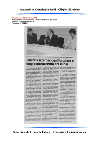 Minas Gerais - Belo Horizonte - MG
Parceria internacional fortalece o empreendedorismo em Minas
Caderno: Economia - Página: 3
Publicado: 27-10-2011
 