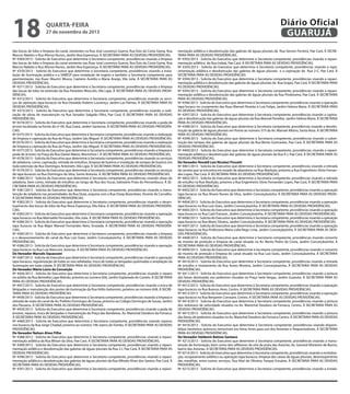 18

quarta-feira

27 de novembro de 2013

das bocas de lobo e limpeza do canal, existentes na Rua José Lourenço Guerra, Rua Ézio da Costa Gama, Rua
Marcos Nabeto e Rua Afonso Nunes, Jardim Boa Esperança. À SECRETARIA PARA AS DEVIDAS PROVIDÊNCIAS.
Nº 4369/2013 - Solicita do Executivo que determine à Secretaria competente, providências visando a limpeza
das bocas de lobo e limpeza do canal existente nas Ruas José Lourenço Guerra, Rua Ézio da Costa Gama, Rua
Marcos Nabeto e Rua Afonso Nunes, Jardim Boa Esperança. À SECRETARIA PARA AS DEVIDAS PROVIDÊNCIAS.
Nº 4370/2013 - Solicita do Executivo que determine à Secretaria competente, providências visando a instalação de iluminação pública e a SABESP para instalação de esgoto e também a Secretaria competente para
pavimentação, nas Ruas: Maurici Moura, Caetano Aurélio e Maria Araújo, Vila Julia. À SECRETARIA PARA AS
DEVIDAS PROVIDÊNCIAS.
Nº 4371/2013 - Solicita do Executivo que determine à Secretaria competente, providências visando a limpeza
das bocas de lobo na extensão da Rua Panaiotis Músculis, Vila Ligia. À SECRETARIA PARA AS DEVIDAS PROVIDÊNCIAS.
Nº 4372/2013 - Solicita do Executivo que determine à Secretaria competente, providências visando os serviços de operação tapa buracos na Rua Oswaldo Rubens Lourenço, Jardim Las Palmas. À SECRETARIA PARA AS
DEVIDAS PROVIDÊNCIAS.
Nº 4373/2013 - Solicita do Executivo que determine à Secretaria competente, providências visando a realização de obras de manutenção na Rua Senador Salgado Filho, Pae Cará. À SECRETARIA PARA AS DEVIDAS
PROVIDÊNCIAS.
Nº 4374/2013 - Solicita do Executivo que determine à Secretaria competente, providências visando a poda de
árvore localizada na frente do nº 09, Rua Ceará, Jardim Santense. À SECRETARIA PARA AS DEVIDAS PROVIDÊNCIAS.
Nº 4375/2013 - Solicita do Executivo que determine à Secretaria competente, providências visando a realização
de limpeza e capinação da Rua da Praça, Jardim São Miguel. À SECRETARIA PARA AS DEVIDAS PROVIDÊNCIAS.
Nº 4376/2013 - Solicita do Executivo que determine à Secretaria competente, providências visando a realização
de limpeza e capinação da Rua da Praça, Jardim São Miguel. À SECRETARIA PARA AS DEVIDAS PROVIDÊNCIAS.
Nº 4377/2013 - Solicita do Executivo que determine à Secretaria competente, providências visando a limpeza e
poda de árvores na Praça da Rua Daniel Matos, Morrinhos I. À SECRETARIA PARA AS DEVIDAS PROVIDÊNCIAS.
Nº 4378/2013 - Solicita do Executivo que determine à Secretaria competente, providências visando os serviços
de zeladoria, como: capinação, retirada de entulhos, limpeza de bueiros e instalação de tampas de bueiros em
toda extensão da Rua Domingos Antoniett, Vila Ligia. À SECRETARIA PARA AS DEVIDAS PROVIDÊNCIAS.
Nº 4379/2013 - Solicita do Executivo que determine à Secretaria competente, providências visando os serviços
de tapa buracos na Rua Domingos da Silva, Santo Antonio. À SECRETARIA PARA AS DEVIDAS PROVIDÊNCIAS.
Nº 4380/2013 - Solicita do Executivo que determine à Secretaria competente, providências visando obras de
zeladoria, bem como, retirada de entulhos ao longo da Rua dos Yucas, balneário Praia do Pernambuco. À SECRETARIA PARA AS DEVIDAS PROVIDÊNCIAS.
Nº 4381/2013 - Solicita do Executivo que determine à Secretaria competente, providências visando a manutenção de zeladoria nas proximidades da Rua Doze, esquina com a Rua Orsep Bozonkian, Vicente de Carvalho.
À SECRETARIA PARA AS DEVIDAS PROVIDÊNCIAS.
Nº 4382/2013 - Solicita do Executivo que determine à Secretaria competente, providências visando o desentupimento das bocas de lobo da Rua Nova Esperança, Vila Edna. À SECRETARIA PARA AS DEVIDAS PROVIDÊNCIAS.
Nº 4383/2013 - Solicita do Executivo que determine à Secretaria competente, providências visando a operação
tapa buracos na Rua Marivaldo Fernandes, Vila Julia. À SECRETARIA PARA AS DEVIDAS PROVIDÊNCIAS.
Nº 4384/2013 - Solicita do Executivo que determine à Secretaria competente, providências visando a operação
tapa buracos na Rua Major Manoel Fernandes Neto, Enseada. À SECRETARIA PARA AS DEVIDAS PROVIDÊNCIAS.
Nº 4385/2013 - Solicita do Executivo que determine à Secretaria competente, providências visando a limpeza
e o desassoreamento do canal da Rua Luiz Goes, Jardim Conceiçãozinha. À SECRETARIA PARA AS DEVIDAS
PROVIDÊNCIAS.
Nº 4386/2013 - Solicita do Executivo que determine à Secretaria competente, providências visando a operação
tapa buracos na Rua Luiz Bianconi, Astúrias. À SECRETARIA PARA AS DEVIDAS PROVIDÊNCIAS.
Do Vereador Marcelo Squassoni
Nº 4387/2013 - Solicita do Executivo que determine à Secretaria competente, providências visando a operação
tapa buracos, regularização de todas as vias asfaltadas, troca de todas as lâmpadas queimadas e ampliação da
iluminação em toda cidade. À SECRETARIA PARA AS DEVIDAS PROVIDÊNCIAS.
Do Vereador Mário Lúcio da Conceição
Nº 4456/2013 - Solicita do Executivo que determine à Secretaria competente, providências visando o reparo
no asfalto da Rua Benedito Lapa Malvão, próximo ao numero 836, Jardim Esplanada do Castelo. À SECRETARIA
PARA AS DEVIDAS PROVIDÊNCIAS.
Nº 4457/2013 - Solicita do Executivo que determine à Secretaria competente, providências visando a troca de
lâmpadas e manutenção dos postes de iluminação da Rua Atílio Gelsomini, próximo ao número 658. À SECRETARIA PARA AS DEVIDAS PROVIDÊNCIAS.
Nº 4458/2013 - Solicita do Executivo que determine à Secretaria competente, providências visando a limpeza e
retirada de mato do canal da Av. Prefeito Domingos de Souza, próximo ao Colégio Domingos de Souza, Jardim
dos Pássaros. À SECRETARIA PARA AS DEVIDAS PROVIDÊNCIAS.
Nº 4459/2013 - Solicita do Executivo que determine à Secretaria competente, providências visando a poda de
árvores, reparos, troca de lâmpadas e manutenção da Praça das Bandeiras, Av. Marechal Deodoro da Fonseca.
À SECRETARIA PARA AS DEVIDAS PROVIDÊNCIAS.
Nº 4460/2013 - Solicita do Executivo que determine à Secretaria competente, providências visando reparos
nos buracos da Rua Jorge Chadad, próximo ao número 196, bairro do Tombo. À SECRETARIA PARA AS DEVIDAS
PROVIDÊNCIAS.
Do Vereador Nelson Alves Filho
Nº 4388/2013 - Solicita do Executivo que determine à Secretaria competente, providências visando a repavimentação asfáltica da Rua Mirian da Silva, Pae Cará. À SECRETARIA PARA AS DEVIDAS PROVIDÊNCIAS.
Nº 4389/2013 - Solicita do Executivo que determine à Secretaria competente, providências visando a repavimentação asfáltica e desobstrução das galerias de águas pluviais da Rua 2-I, Pae Cará. À SECRETARIA PARA AS
DEVIDAS PROVIDÊNCIAS.
Nº 4390/2013 - Solicita do Executivo que determine à Secretaria competente, providências visando a repavimentação asfáltica e desobstrução das galerias de águas pluviais da Rua Alfredo Alves dos Santos, Pae Cará. À
SECRETARIA PARA AS DEVIDAS PROVIDÊNCIAS.
Nº 4391/2013 - Solicita do Executivo que determine à Secretaria competente, providências visando a repavi-

Diário Oficial
GUARUJÁ
mentação asfáltica e desobstrução das galerias de águas pluviais da Rua Gerson Ferreira, Pae Cará. À SECRETARIA PARA AS DEVIDAS PROVIDÊNCIAS.
Nº 4392/2013 - Solicita do Executivo que determine à Secretaria competente, providências visando a repavimentação asfáltica da Rua Indaiá, Pae Cará. À SECRETARIA PARA AS DEVIDAS PROVIDÊNCIAS.
Nº 4393/2013 - Solicita do Executivo que determine à Secretaria competente, providências visando a repavimentação asfáltica e desobstrução das galerias de águas pluviais e a capinação da Rua 2-C, Pae Cará. À
SECRETARIA PARA AS DEVIDAS PROVIDÊNCIAS.
Nº 4394/2013 - Solicita do Executivo que determine à Secretaria competente, providências visando a repavimentação asfáltica e desobstrução das galerias de águas pluviais da Rua Grajaú, Pae Cará. À SECRETARIA PARA
AS DEVIDAS PROVIDÊNCIAS.
Nº 4395/2013 - Solicita do Executivo que determine à Secretaria competente, providências visando a repavimentação asfáltica e desobstrução das galerias de águas pluviais da Rua Pindorama, Pae Cará. À SECRETARIA
PARA AS DEVIDAS PROVIDÊNCIAS.
Nº 4396/2013 - Solicita do Executivo que determine à Secretaria competente, providências visando a operação
tapa buraco no cruzamento das Ruas Manoel Penelas e Luiz Felipe, Jardim Helena Maria. À SECRETARIA PARA
AS DEVIDAS PROVIDÊNCIAS.
Nº 4397/2013 - Solicita do Executivo que determine à Secretaria competente, providências visando a capinação e desobstrução das galerias de águas pluviais da Rua Manoel Penellas, Jardim Helena Maria. À SECRETARIA
PARA AS DEVIDAS PROVIDÊNCIAS.
Nº 4398/2013 - Solicita do Executivo que determine à Secretaria competente, providências visando a desobstrução da galeria de águas pluviais em frente ao número 375 da Av. Manoel Albino, Santa Rosa. À SECRETARIA
PARA AS DEVIDAS PROVIDÊNCIAS.
Nº 4399/2013 - Solicita do Executivo que determine à Secretaria competente, providências visando a substituição das tampas das galerias de águas pluviais da Rua Bento Guimarães, Pae Cará. À SECRETARIA PARA AS
DEVIDAS PROVIDÊNCIAS.
Nº 4400/2013 - Solicita do Executivo que determine à Secretaria competente, providências visando a repavimentação asfáltica e desobstrução das galerias de águas pluviais da Rua 4-J, Pae Cará. À SECRETARIA PARA AS
DEVIDAS PROVIDÊNCIAS.
Do Vereador Ronald Luiz Nicolaci Fincatti
Nº 4401/2013 - Solicita do Executivo que determine à Secretaria competente, providências visando a retirada
da carreta que se encontra em estado de abandono na Rua Abolição, próximo a Rua Engenheiro Silvio Fernandes Lopes, Pae Cará. À SECRETARIA PARA AS DEVIDAS PROVIDÊNCIAS.
Nº 4402/2013 - Solicita do Executivo que determine à Secretaria competente, providências visando a retirada
de entulho na Rua Abolição, próximo a Rua Engenheiro Silvio Fernandes Lopes, Pae Cará. À SECRETARIA PARA
AS DEVIDAS PROVIDÊNCIAS.
Nº 4403/2013 - Solicita do Executivo que determine à Secretaria competente, providências visando a operação
tapa buracos na Rua Alvaro Nunes da Silva, Jardim Conceiçãozinha. À SECRETARIA PARA AS DEVIDAS PROVIDÊNCIAS.
Nº 4404/2013 - Solicita do Executivo que determine à Secretaria competente, providências visando a operação
tapa buracos na Rua Luiz Goes, Jardim Conceiçãozinha. À SECRETARIA PARA AS DEVIDAS PROVIDÊNCIAS.
Nº 4405/2013 - Solicita do Executivo que determine à Secretaria competente, providências visando a operação
tapa buracos na Rua Cazil Franzon, Jardim Conceiçãozinha. À SECRETARIA PARA AS DEVIDAS PROVIDÊNCIAS.
Nº 4406/2013 - Solicita do Executivo que determine à Secretaria competente, providências visando a operação
tapa buracos na Rua Mario Silveira, Jardim Conceiçãozinha. À SECRETARIA PARA AS DEVIDAS PROVIDÊNCIAS.
Nº 4407/2013 - Solicita do Executivo que determine à Secretaria competente, providências visando a operação
tapa buracos na Rua Professora Maria Lidia Rego Lima, Jardim Conceiçãozinha. À SECRETARIA PARA AS DEVIDAS PROVIDÊNCIAS.
Nº 4408/2013 - Solicita do Executivo que determine à Secretaria competente, providências visando conserto
da mureta de proteção e limpeza do canal situado na Av. Bento Pedro da Costa, Jardim Conceiçãozinha. À
SECRETARIA PARA AS DEVIDAS PROVIDÊNCIAS.
Nº 4409/2013 - Solicita do Executivo que determine à Secretaria competente, providências visando o conserto
da mureta de proteção e limpeza do canal situado na Rua Luiz Goes, Jardim Conceiçãozinha. À SECRETARIA
PARA AS DEVIDAS PROVIDÊNCIAS.
Nº 4410/2013 - Solicita do Executivo que determine à Secretaria competente, providências visando a retirada
de entulho e nivelamento da Rua Aureo Moreira, Jardim Conceiçãozinha. À SECRETARIA PARA AS DEVIDAS
PROVIDÊNCIAS.
Nº 4411/2013 - Solicita do Executivo que determine à Secretaria competente, providências visando a pintura
das faixas destinadas aos pedestres situadas na Praça Ivete Vargas, Jardim Guaiuba. À SECRETARIA PARA AS
DEVIDAS PROVIDÊNCIAS.
Nº 4412/2013 - Solicita do Executivo que determine à Secretaria competente, providências visando a operação
tapa buracos na Rua Buenos Aires, Centro. À SECRETARIA PARA AS DEVIDAS PROVIDÊNCIAS.
Nº 4413/2013 - Solicita do Executivo que determine à Secretaria competente, providências visando a operação
tapa buracos na Rua Benjamin Constant, Centro. À SECRETARIA PARA AS DEVIDAS PROVIDÊNCIAS.
Nº 4414/2013 - Solicita do Executivo que determine à Secretaria competente, providências visando a pintura
dos redutores de velocidade situados na Av. Marechal Deodoro da Fonseca, Centro. À SECRETARIA PARA AS
DEVIDAS PROVIDÊNCIAS.
Nº 4415/2013 - Solicita do Executivo que determine à Secretaria competente, providências visando a pintura
das faixas de pedestres situadas na Av. Marechal Deodoro da Fonseca Centro. À SECRETARIA PARA AS DEVIDAS
PROVIDÊNCIAS.
Nº 4416/2013 - Solicita do Executivo que determine à Secretaria competente, providências visando disponibilizar banheiros químicos removíveis em feiras livres para uso dos feirantes e frequentadores. À SECRETARIA
PARA AS DEVIDAS PROVIDÊNCIAS.
Do Vereador Valdemir Batista Santana
Nº 4213/2013 - Solicita do Executivo que determine à Secretaria competente, providências visando a manutenção da iluminação, bem como dos refletores da orla da praia das Astúrias, Av. General Monteiro de Barros,
bairro das Astúrias. À SECRETARIA PARA AS DEVIDAS PROVIDÊNCIAS.
Nº 4214/2013 - Solicita do Executivo que determine à Secretaria competente, providências visando a revitalização, recapeamento asfáltico ou operação tapa buracos, limpeza das caixas de águas pluviais, desentupimento
das manilhas, entre outros serviços, Rua Vital de Oliveira, Parque Estuário. À SECRETARIA PARA AS DEVIDAS
PROVIDÊNCIAS.
Nº 4215/2013 - Solicita do Executivo que determine à Secretaria competente, providências visando a instala-

 