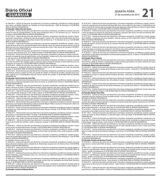 Diário Oficial
GUARUJÁ
Nº 4585/2013 - Solicita do Executivo que determine à Secretaria competente, providências visando designar
pelo menos um Médico Pediatra nas Unidades de Pronto Atendimento - UPAS, do Município. À SECRETARIA
PARA AS DEVIDAS PROVIDÊNCIAS.
Do Vereador Jailton Reis dos Santos
Nº 4516/2013 - Solicita do Executivo que determine à Secretaria competente, providências visando uma nova
tampa da caixa de passagem/bueiro, na Rua Joana de Menezes Faro, nº 355, Monteiro da Cruz - Vicente de
Carvalho. À SECRETARIA PARA AS DEVIDAS PROVIDÊNCIAS.
Nº 4517/2013 - Solicita do Executivo que determine à Secretaria competente, providências visando o desentupimento, manutenção e limpeza da caixa de passagem e bueiro, bem como seja providenciada uma nova
tampa da caixa de passagem na Rua Mario Duarte Silva em frente ao nº 16, Monteiro da Cruz. À SECRETARIA
PARA AS DEVIDAS PROVIDÊNCIAS.
Nº 4518/2013 - Solicita do Executivo que determine à Secretaria competente, providências visando a manutenção (pintura), bem como sinalização (placas) das lombadas e faixas de trânsito da esquina da Rua Joana de
Melo Faro com a Av. Santos Dumont, em toda sua extensão até a Praça 14 Bis, Vicente de Carvalho. À SECRETARIA PARA AS DEVIDAS PROVIDÊNCIAS.
Nº 4519/2013 - Solicita do Executivo que determine à Secretaria competente, providências visando a poda de
árvores em toda extensão da Av. Acre, Jardim Enseada. À SECRETARIA PARA AS DEVIDAS PROVIDÊNCIAS.
Nº 4520/2013 - Solicita do Executivo que determine à Secretaria competente, providências visando o desentupimento e limpeza da caixa de esgoto/bueiro, na Rua Projetada E, esquina com a Rua Santo Antonio altura do
nº 340, Pae Cará. À SECRETARIA PARA AS DEVIDAS PROVIDÊNCIAS.
Nº 4521/2013 - Solicita do Executivo que determine à Secretaria competente, providências visando a retirada
dos restos de entulho das calçadas, poda e roçada de mato na Praça de Esportes do bairro Monteiro da Cruz
(Campinho do Chaparral). À SECRETARIA PARA AS DEVIDAS PROVIDÊNCIAS.
Nº 4522/2013 - Solicita do Executivo que determine à Secretaria competente, providências visando a manutenção (pintura) e sinalização (placas) das lombadas e faixas na Av. Rio Amazonas, em toda sua extensão,
Perequê. À SECRETARIA PARA AS DEVIDAS PROVIDÊNCIAS.
Nº 4523/2013 - Solicita do Executivo que determine à Secretaria competente, providências visando a zeladoria,
manutenção, pintura e reparos da Torre da entrada da Cidade, em Vicente de Carvalho, Avenida Aureo Gonzalez, esquina com a Rua Brigadeiro Eduardo Gomes, Vicente de Carvalho. À SECRETARIA PARA AS DEVIDAS
PROVIDÊNCIAS.
Do Vereador Jaime Ferreira de Lima Filho
Nº 4489/2013 - Solicita do Executivo que determine à Secretaria competente, providências visando a operação
tapa buraco na Avenida Deputado Emilio Carlos em frente ao Hospital Santo Amaro. À SECRETARIA PARA AS
DEVIDAS PROVIDÊNCIAS.
Nº 4490/2013 - Solicita do Executivo que determine à Secretaria competente, providências visando que normalize o percurso da linha 10 para adentrar ao bairro Jardim Acapulco, para que o mesmo faça exatamente o
percurso contrário, Perequê-Enseada-Perequê. À SECRETARIA PARA AS DEVIDAS PROVIDÊNCIAS.
Nº 4491/2013 - Solicita do Executivo que determine à Secretaria competente, providências visando reparo da
obra na Avenida Rio Amazonas nº 820, Jardim Cidamar. À SECRETARIA PARA AS DEVIDAS PROVIDÊNCIAS.
Nº 4492/2013 - Solicita do Executivo que determine à Secretaria competente, providências visando o nivelamento da Rua Sete, Jardim Mar e Céu, Perequê. À SECRETARIA PARA AS DEVIDAS PROVIDÊNCIAS.
Nº 4493/2013 - Solicita do Executivo que determine à Secretaria competente, providências visando o nivelamento da Rua José Ferreira Canaes Filho, Enseada. À SECRETARIA PARA AS DEVIDAS PROVIDÊNCIAS.
Nº 4494/2013 - Solicita do Executivo que determine à Secretaria competente, providências visando a operação
tapa buraco na Estrada do Pernambuco vindo da Avenida Miguel Stéfano da praia da Enseada até o Morro do
Bil. À SECRETARIA PARA AS DEVIDAS PROVIDÊNCIAS.
Nº 4495/2013 - Solicita do Executivo que determine à Secretaria competente, providências visando a operação
tapa buraco por toda extensão da Avenida Manoel Alves Moraes, Enseada. À SECRETARIA PARA AS DEVIDAS
PROVIDÊNCIAS.
Nº 4496/2013 - Solicita do Executivo que determine à Secretaria competente, providências visando a operação
tapa buracos na Avenida Dom Pedro I, Enseada. À SECRETARIA PARA AS DEVIDAS PROVIDÊNCIAS.
Nº 4497/2013 - Solicita do Executivo que determine à Secretaria competente, providências visando o nivelamento da Rua Coari, Jardim Umuarama, Perequê. À SECRETARIA PARA AS DEVIDAS PROVIDÊNCIAS.
Nº 4498/2013 - Solicita do Executivo que determine à Secretaria competente, providências visando o nivelamento da Avenida Rio Solimões, Jardim Umuarama, Perequê. À SECRETARIA PARA AS DEVIDAS PROVIDÊNCIAS.
Nº 4499/2013 - Solicita do Executivo que determine à Secretaria competente, providências visando o nivelamento da Rua Fernando Nascimento, Enseada. À SECRETARIA PARA AS DEVIDAS PROVIDÊNCIAS.
Nº 4500/2013 - Solicita do Executivo que determine à Secretaria competente, providências visando a instalação de um ponto de ônibus na Avenida Marjory da Silva Prado com Avenida Jomar, Jardim Acapulco. À SECRETARIA PARA AS DEVIDAS PROVIDÊNCIAS.
Nº 4501/2013 - Solicita do Executivo que determine à Secretaria competente, providências visando recapeamento da Avenida Mário Daige, entre a Avenida Santa Adelaide e Rua Manoel Otero Rodrigues. À SECRETARIA
PARA AS DEVIDAS PROVIDÊNCIAS.
Do Vereador Luciano Lopes da Silva
Nº 4502/2013 - Solicita do Executivo que determine à Secretaria competente, providências visando a troca da
tampa de bueiro existente sobre a calçada da Av. Montenegro esquina com a Av. Buenos Aires. À SECRETARIA
PARA AS DEVIDAS PROVIDÊNCIAS.
Nº 4503/2013 - Solicita do Executivo que determine à Secretaria competente, providências visando ampliar o
número de vagas existentes para estacionamento na região do Terminal Ferry Boat. À SECRETARIA PARA AS
DEVIDAS PROVIDÊNCIAS.
Nº 4504/2013 - Solicita do Executivo que determine à Secretaria competente, providências visando a poda das
árvores existentes na Rua Petrópolis, entre a Av. Leomil com a Av. Marechal Deodoro. À SECRETARIA PARA AS
DEVIDAS PROVIDÊNCIAS.
Nº 4505/2013 - Solicita do Executivo que determine à Secretaria competente, providências visando a colocação de lombadas, sinalizações horizontais e verticais, na Rua Chile nas imediações da Escola Paulo Clemente
Santini. À SECRETARIA PARA AS DEVIDAS PROVIDÊNCIAS.
Nº 4506/2013 - Solicita do Executivo que determine à Secretaria competente, providências visando poda da
árvore na Rua João Batista Julião, entre as Ruas Leonor Silva Quadros e Assis Chateaubriant, Jardim Virginia I. À
SECRETARIA PARA AS DEVIDAS PROVIDÊNCIAS.
Do Vereador Luciano de Moraes Rocha

quarta-feira

27 de novembro de 2013

21

Nº 4525/2013 - Solicita do Executivo que determine à Secretaria competente, providências visando o fornecimento de equipamentos de proteção individual (EPI), bem como uniformes para todos os trabalhadores que
exercem função de mão de obra na Garagem Municipal, Regionais, Fábrica de blocos e obras em geral realizada pela Administração. À SECRETARIA PARA AS DEVIDAS PROVIDÊNCIAS.
Nº 4526/2013 - Solicita do Executivo que determine à Secretaria competente, providências visando a limpeza
e obras de reparos no entorno do canal da Av. Eva Pereira e operação tapa buraco em toda sua extensão, Morrinhos III. À SECRETARIA PARA AS DEVIDAS PROVIDÊNCIAS.
Nº 4527/2013 - Solicita do Executivo que determine à Secretaria competente, providências visando estudos
para viabilizar a criação de uma nova entrada e saída de veículos no bairro Morrinhos (I,II,III). À SECRETARIA
PARA AS DEVIDAS PROVIDÊNCIAS.
Nº 4528/2013 - Solicita do Executivo que determine à Secretaria competente, providências visando a limpeza
da rede de esgoto e da boca de lobo da Av. Antenor Pimentel, Morrinhos. À SECRETARIA PARA AS DEVIDAS
PROVIDÊNCIAS.
Nº 4529/2013 - Solicita do Executivo que determine à Secretaria competente, providências visando a limpeza
e obras de reparo no entorno do canal da Av. Eva Pereira, bem como operação tapa buracos em toda sua extensão, Morrinhos III. À SECRETARIA PARA AS DEVIDAS PROVIDÊNCIAS.
Nº 4530/2013 - Solicita do Executivo que determine à Secretaria competente, providências visando estudos
que auxiliem os pescadores possuidores de embarcações pesqueiras de até 15 metros. À SECRETARIA PARA AS
DEVIDAS PROVIDÊNCIAS.
Do Vereador Mauro Teixeira
Nº 4488/2013 - Solicita do Executivo que determine à Secretaria competente, providências visando operação
tapa buracos, podas de árvores e manutenção na rede de iluminação pública, em toda a extensão de nosso
município. À SECRETARIA PARA AS DEVIDAS PROVIDÊNCIAS.
Do Vereador Mário Lúcio da Conceição
Nº 4545/2013 - Solicita do Executivo que determine à Secretaria competente, providências visando a troca de
lâmpada e manutenção nos postes de iluminação na Rua Azuil Loureiro - Santa Rosa. À SECRETARIA PARA AS
DEVIDAS PROVIDÊNCIAS.
Nº 4546/2013 - Solicita do Executivo que determine à Secretaria competente, providências visando um reparo
no vazamento de água na esquina da Rua Presidente Kennedy - Santa Rosa. À SECRETARIA PARA AS DEVIDAS
PROVIDÊNCIAS.
Nº 4547/2013 - Solicita do Executivo que determine à Secretaria competente, providências visando reparos no
cruzamento da Rua Attílio Gelsomini com a Rua Adelino Cardoso - Santa Rosa. À SECRETARIA PARA AS DEVIDAS
PROVIDÊNCIAS.
Nº 4548/2013 - Solicita do Executivo que determine à Secretaria competente, providências visando reparo no
vazamento de água na esquina da Rua Daniel de Moraes com Avenida Dom Pedro II. À SECRETARIA PARA AS
DEVIDAS PROVIDÊNCIAS.
Nº 4549/2013 - Solicita do Executivo que determine à Secretaria competente, providências visando reparo dos
buracos na Avenida Dom Pedro II. À SECRETARIA PARA AS DEVIDAS PROVIDÊNCIAS.
Do Vereador Nelson Alves Filho
Nº 4507/2013 - Solicita do Executivo que determine à Secretaria competente, providências visando que seja
rebaixada a guia da calçada em frente ao prédio do INSS, na Avenida Adhemar de Barros, nº 2310. À SECRETARIA PARA AS DEVIDAS PROVIDÊNCIAS.
Nº 4508/2013 - Solicita do Executivo que determine à Secretaria competente, providências visando o desentupimento das galerias de águas pluviais e o nivelamento da Rua Renato Reis Spósito, Santa Rosa III. À SECRETARIA PARA AS DEVIDAS PROVIDÊNCIAS.
Nº 4509/2013 - Solicita do Executivo que determine à Secretaria competente, providências visando a limpeza
geral na Rua Raimundo C. de Souza, Santa Rosa III. À SECRETARIA PARA AS DEVIDAS PROVIDÊNCIAS.
Nº 4510/2013 - Solicita do Executivo que determine à Secretaria competente, providências visando uma limpeza geral na Rua Virgílio Tomé de Souza, Santa Rosa III. À SECRETARIA PARA AS DEVIDAS PROVIDÊNCIAS.
Nº 4511/2013 - Solicita do Executivo que determine à Secretaria competente, providências visando a poda de
árvore, em frente ao banco Bradesco, na Avenida Puglisi, Centro da cidade. À SECRETARIA PARA AS DEVIDAS
PROVIDÊNCIAS.
Nº 4512/2013 - Solicita do Executivo que determine à Secretaria competente, providências visando que a Sabesp seja notificada quanto à falta da tampa da galeria de água pluvial, localizada na esquina entre as Ruas
Calixto Daige e Augusto Simões, Santo Antônio. À SECRETARIA PARA AS DEVIDAS PROVIDÊNCIAS.
Nº 4513/2013 - Solicita do Executivo que determine à Secretaria competente, providências visando trabalho
de capinação e limpeza das galerias de águas pluviais em toda extensão da Rua Dr. José F. Júnior, Santa Rosa
III. À SECRETARIA PARA AS DEVIDAS PROVIDÊNCIAS.
Nº 4514/2013 - Solicita do Executivo que determine à Secretaria competente, providências visando a limpeza
geral em toda extensão da Rua Rubens Rodrigues, Santa Rosa III. À SECRETARIA PARA AS DEVIDAS PROVIDÊNCIAS.
Nº 4515/2013 - Solicita do Executivo que determine à Secretaria competente, providências visando a capinação e retirada de lixo em toda extensão da Rua Carlos Rodrigues Andrade, Santa Rosa III. À SECRETARIA PARA
AS DEVIDAS PROVIDÊNCIAS.
Do Vereador Ronald Luiz Nicolaci Fincatti
Nº 4550/2013 - Solicita do Executivo que determine à Secretaria competente, providências visando operação
tapa buracos' na Rua Gentil Félix de Souza - Jardim Progresso. À SECRETARIA PARA AS DEVIDAS PROVIDÊNCIAS.
Nº 4551/2013 - Solicita do Executivo que determine à Secretaria competente, providências visando a retirada
de grama e seja efetuado o devido calçamento na Praça localizada na Avenida Santos Dumont X Rua Mario
Silveira - Jardim Conceiçãozinha. À SECRETARIA PARA AS DEVIDAS PROVIDÊNCIAS.
Nº 4552/2013 - Solicita do Executivo que determine à Secretaria competente, providências visando a retirada
de grama e seja efetuado o devido calçamento na Praça localizada na Avenida Santos Dumont X Rua Mario
Silveira - Jardim Conceiçãozinha. À SECRETARIA PARA AS DEVIDAS PROVIDÊNCIAS.
Nº 4553/2013 - Solicita do Executivo que determine à Secretaria competente, providências visando operação
tapa buracos na Avenida das Acácias - Santo Antônio. À SECRETARIA PARA AS DEVIDAS PROVIDÊNCIAS.
Nº 4554/2013 - Solicita do Executivo que determine à Secretaria competente, providências visando operação
tapa buracos na Rua Francisco Arnaldo Gimenez - Santo Antônio. À SECRETARIA PARA AS DEVIDAS PROVIDÊNCIAS.
Nº 4555/2013 - Solicita do Executivo que determine à Secretaria competente, providências visando operação
tapa buracos na Rua Mario Ribeiro - Centro. À SECRETARIA PARA AS DEVIDAS PROVIDÊNCIAS.

 