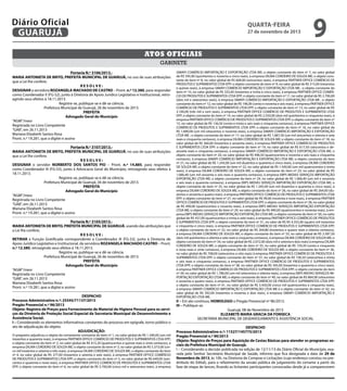 Diário Oficial
GUARUJÁ

quarta-feira

27 de novembro de 2013

9

Atos oficiais
gabinete
Portaria N.º 3106/2013.MARIA ANTONIETA DE BRITO, PREFEITA MUNICIPAL DE GUARUJÁ, no uso de suas atribuições
que a Lei lhe confere;
RESOLVE:
DESIGNAR a servidora ROZANGELA MACHADO DE CASTRO – Pront. n.º 12.380, para responder
como Coordenador II (FG-S2), junto à Diretoria de Apoio Jurídico Legislativo e Institucional, retroagindo seus efeitos à 18.11.2013.
Registre-se, publique-se e dê-se ciência.
Prefeitura Municipal de Guarujá, 26 de novembro de 2013.
PREFEITA
Advogado Geral do Município
“AGM”/mesr
Registrada no Livro Competente
“GAB”, em 26.11.2013
Mariana Elizabeth Santos Rosa
Pront. n.º 19.281, que a digitei e assino
Portaria N.º 3107/2013.MARIA ANTONIETA DE BRITO, PREFEITA MUNICIPAL DE GUARUJÁ, no uso de suas atribuições
que a Lei lhe confere;
RESOLVE:
DESIGNAR o servidor NORBERTO DOS SANTOS PIO – Pront. n.º 14.885, para responder
como Coordenador III (FG-S3), junto à Advocacia Geral do Município, retroagindo seus efeitos à
18.11.2013.
Registre-se, publique-se e dê-se ciência.
Prefeitura Municipal de Guarujá, 26 de novembro de 2013.
PREFEITA
Advogado Geral do Município
“AGM”/mesr
Registrada no Livro Competente
“GAB”, em 26.11.2013
Mariana Elizabeth Santos Rosa
Pront. n.º 19.281, que a digitei e assino
Portaria N.º 3105/2013.MARIA ANTONIETA DE BRITO, PREFEITA MUNICIPAL DE GUARUJÁ, usando das atribuições que
a Lei lhe confere;
RESOLVE:
RETIRAR a Função Gratificada correspondente a Coordenador III (FG-S3), junto à Diretoria de
Apoio Jurídico Legislativo e Institucional, da servidora ROZANGELA MACHADO CASTRO – Pront.
n.º 12.380, retroagindo seus efeitos à 18.11.2013.
Registre-se, publique-se e dê-se ciência.
Prefeitura Municipal de Guarujá, 26 de novembro de 2013.
PREFEITA
Advogado Geral do Município
“AGM”/mesr
Registrada no Livro Competente
“GAB”, em 26.11.2013
Mariana Elizabeth Santos Rosa
Pront. n.º 19.281, que a digitei e assino
DESPACHO
Processo Administrativo n.º: 25545/71137/2013
Pregão Presencial n.º 96/2013
Objeto: Registro de Preços para Fornecimento de Material de Higiene Pessoal para os serviços da Diretoria de Proteção Social Especial da Secretaria Municipal de Desenvolvimento e
Assistência Social.
I – Considerando os elementos informativos constantes do processo em epígrafe, torno público o
ato de adjudicação do objeto:
ADJUDICAÇÃO:

O pregoeiro adjudicou o objeto do certamente constante do item nº 1, no valor global de R$ 1.340,00 (um mil
trezentos e quarenta reais), à empresa PARTNER OFFICE COMÉRCIO DE PRODUTOS E SUPRIMENTOS LTDA EPP;
o objeto constante do item nº 2, no valor global de R$ 415,20 (quatrocentos e quinze reais e vinte centavos), à
empresa DILMA CORDEIRO DE SOUZA ME; o objeto constante do item nº 3, no valor global de R$ 5.373,00 (cinco mil trezentos e setenta e três reais), à empresa DILMA CORDEIRO DE SOUZA ME; o objeto constante do item
nº 4, no valor global de R$ 377,00 (trezentos e setenta e sete reais), à empresa PARTNER OFFICE COMÉRCIO
DE PRODUTOS E SUPRIMENTOS LTDA EPP; o objeto constante do item nº 5, no valor global de R$ 649,00 (seiscentos e quarenta e nove reais), à empresa PARTNER OFFICE COMÉRCIO DE PRODUTOS E SUPRIMENTOS LTDA
EPP; o objeto constante do item nº 6, no valor global de R$ 5.700,00 (cinco mil e setecentos reais), à empresa

SIMAPI COMÉRCIO IMPORTAÇÃO E EXPORTAÇÃO LTDA ME; o objeto constante do item nº 7, no valor global
de R$ 595,00 (quinhentos e noventa e cinco reais), à empresa DILMA CORDEIRO DE SOUZA ME; o objeto constante do item nº 8, no valor global de R$ 600,00 (seiscentos reais), à empresa PARTNER OFFICE COMÉRCIO DE
PRODUTOS E SUPRIMENTOS LTDA EPP; o objeto constante do item nº 9, no valor global de R$ 315,00 (trezentos
e quinze reais), à empresa SIMAPI COMÉRCIO IMPORTAÇÃO E EXPORTAÇÃO LTDA ME ; o objeto constante do
item nº 10, no valor global de R$ 335,00 (trezentos e trinta e cinco reais), à empresa PARTNER OFFICE COMÉRCIO DE PRODUTOS E SUPRIMENTOS LTDA EPP; o objeto constante do item nº 11, no valor global de R$ 2.700,00
(dois mil e setecentos reais), à empresa SIMAPI COMÉRCIO IMPORTAÇÃO E EXPORTAÇÃO LTDA ME ; o objeto
constante do item nº 12, no valor global de R$ 196,00 (cento e noventa e seis reais), à empresa PARTNER OFFICE
COMÉRCIO DE PRODUTOS E SUPRIMENTOS LTDA EPP; o objeto constante do item nº 13, no valor global de R$
3.100,00 (três mil e cem reais), à empresa PARTNER OFFICE COMÉRCIO DE PRODUTOS E SUPRIMENTOS LTDA
EPP; o objeto constante do item nº 14, no valor global de R$ 2.550,00 (dois mil quinhentos e cinquenta reais), à
empresa PARTNER OFFICE COMÉRCIO DE PRODUTOS E SUPRIMENTOS LTDA EPP; o objeto constante do item nº
15, no valor global de R$ 136,50 (cento e trinta e seis reais e cinquenta centavos), à empresa PARTNER OFFICE
COMÉRCIO DE PRODUTOS E SUPRIMENTOS LTDA EPP; o objeto constante do item nº 16, no valor global de
R$ 1.890,00 (um mil oitocentos e noventa reais), à empresa SIMAPI COMÉRCIO IMPORTAÇÃO E EXPORTAÇÃO
LTDA ME ; o objeto constante do item nº 17, no valor global de R$ 1.687,50 (um mil seiscentos e oitenta e sete
reais e cinquenta centavos), à empresa DILMA CORDEIRO DE SOUZA ME; o objeto constante do item nº 18, no
valor global de R$ 360,00 (trezentos e sessenta reais), à empresa PARTNER OFFICE COMÉRCIO DE PRODUTOS
E SUPRIMENTOS LTDA EPP; o objeto constante do item nº 19, no valor global de R$ 617,50 (seiscentos e dezessete reais e cinquenta centavos), à empresa SIMAPI COMÉRCIO IMPORTAÇÃO E EXPORTAÇÃO LTDA ME; o
objeto constante do item nº 20, no valor global de R$ 496,50 (quatrocentos e noventa e seis reais e cinquenta
centavos), à empresa SIMAPI COMÉRCIO IMPORTAÇÃO E EXPORTAÇÃO LTDA ME; o objeto constante do item
nº 21, no valor global de R$ 1.245,00 (um mil duzentos e quarenta e cinco reais), à empresa DILMA CORDEIRO
DE SOUZA ME; o objeto constante do item nº 22, no valor global de R$ 1.430,00 (um mil quatrocentos e trinta
reais), à empresa DILMA CORDEIRO DE SOUZA ME; o objeto constante do item nº 23, no valor global de R$
1.066,40 (um mil sessenta e seis reais e quarenta centavos), à empresa EBPS MIDIAS SERVIÇOS IMPORTAÇÃO
EXPORTAÇÃO LTDA ME; o objeto constante do item nº 24, no valor global de R$ 1.066,40 (um mil e sessenta
e seis reais e quarenta centavos), à empresa EBPS MIDIAS SERVIÇOS IMPORTAÇÃO EXPORTAÇÃO LTDA ME; o
objeto constante do item nº 25, no valor global de R$ 1.245,00 (um mil duzentos e quarenta e cinco reais), à
empresa DILMA CORDEIRO DE SOUZA ME; o objeto constante do item nº 26, no valor global de R$ 264,00 (duzentos e sessenta e quatro reais), à empresa PARTNER OFFICE COMÉRCIO DE PRODUTOS E SUPRIMENTOS LTDA
EPP; o objeto constante do item nº 27, no valor global de R$ 99,00 (noventa e nove reais), à empresa PARTNER
OFFICE COMÉRCIO DE PRODUTOS E SUPRIMENTOS LTDA EPP; o objeto constante do item nº 28, no valor global
de R$ 490,00 (quatrocentos e noventa reais), à empresa EBPS MIDIAS SERVIÇOS IMPORTAÇÃO EXPORTAÇÃO
LTDA ME; o objeto constante do item nº 29, no valor global de R$ 490,00 (quatrocentos e noventa reais), à empresa EBPS MIDIAS SERVIÇOS IMPORTAÇÃO EXPORTAÇÃO LTDA ME; o objeto constante do item nº 30, no valor
global de R$ 437,00 (quatrocentos e trinta e sete reais), à empresa PARTNER OFFICE COMÉRCIO DE PRODUTOS
E SUPRIMENTOS LTDA EPP; o objeto constante do item nº 31, no valor de R$ R$ 4.355,00 (quatro mil trezentos
e cinquenta e cinco reais), à empresa PARTNER OFFICE COMÉRCIO DE PRODUTOS E SUPRIMENTOS LTDA EPP;
o objeto constante do item nº 32, no valor global de R$ 304,80 (trezentos e quatro reais e oitenta centavos),
à empresa DILMA CORDEIRO DE SOUZA ME; o objeto constante do item nº 33, no valor global de R$ 2.587,50
(dois mil quinhentos e oitenta e sete reais e cinquenta centavos), à empresa DILMA CORDEIRO DE SOUZA ME; o
objeto constante do item nº 34, no valor global de R$ 2.072,00 (dois mil e setenta e dois reais) à empresa DILMA
CORDEIRO DE SOUZA ME; o objeto constante do item nº 35, no valor global de R$ 159,20 (cento e cinquenta
e nove reais e vinte centavos), à empresa DILMA CORDEIRO DE SOUZA ME; o objeto constante do item nº 36,
no valor global de R$ 708,00 (setecentos e oito reais) à empresa PARTNER OFFICE COMÉRCIO DE PRODUTOS E
SUPRIMENTOS LTDA EPP; o objeto constante do item nº 37, no valor global de R$ 736,50 (setecentos e trinta
e seis reais e cinquenta centavos), à empresa PARTNER OFFICE COMÉRCIO DE PRODUTOS E SUPRIMENTOS
LTDA EPP; o objeto constante do item nº 38, no valor global de R$ 345,00 (trezentos e quarenta e cinco reais),
à empresa PARTNER OFFICE COMÉRCIO DE PRODUTOS E SUPRIMENTOS LTDA EPP; o objeto constante do item
nº 39, no valor global de R$ 1.780,00 (um mil setecentos e oitenta reais), à empresa EBPS MIDIAS SERVIÇOS IMPORTAÇÃO EXPORTAÇÃO LTDA ME; o objeto constante do item nº 40, no valor global de R$ 864,00 (oitocentos
e sessenta e quatro reais), à empresa PARTNER OFFICE COMÉRCIO DE PRODUTOS E SUPRIMENTOS LTDA EPP;
o objeto constante do item nº 41, no valor global de R$ 5.450,00 (cinco mil quatrocentos e cinquenta reais),
à empresa SIMAPI COMÉRCIO IMPORTAÇÃO E EXPORTAÇÃO LTDA ME e o objeto constante do item nº 42, no
valor global de R$ 392,00 (trezentos e noventa e dois reais), à empresa SIMAPI COMÉRCIO IMPORTAÇÃO E
EXPORTAÇÃO LTDA ME.

II – Em ato contínuo, HOMOLOGO o Pregão Presencial nº 96/2013.
III – Publique-se.
Guarujá, 08 de Novembro de 2013
ELIZABETE MARIA GRACIA DA FONSECA
SECRETARIA MUNICIPAL DE DESENVOLVIMENTO E ASSISTÊNCIA SOCIAL

DESPACHO
Processo Administrativo n.º: 11527/145775/2013
Pregão Presencial n.º 90/2013
Objeto: Registro de Preços para Aquisição de Cestas Básicas para atender os programas sociais da Prefeitura Municipal de Guarujá.
I – Considerando a decisão publicada na edição de 12/11/13 do Diário Oficial do Município, exarada pelo Senhor Secretário Municipal de Saúde, informo que fica designada a data de 29 de
Novembro de 2013, às 10h, na Diretoria de Compras e Licitações (cujo endereço constou no preâmbulo do Edital), para o refazimento da sessão pública de julgamento do certame a partir da
fase de etapa de lances, ficando as licitantes participantes convocadas desde já a comparecerem

 